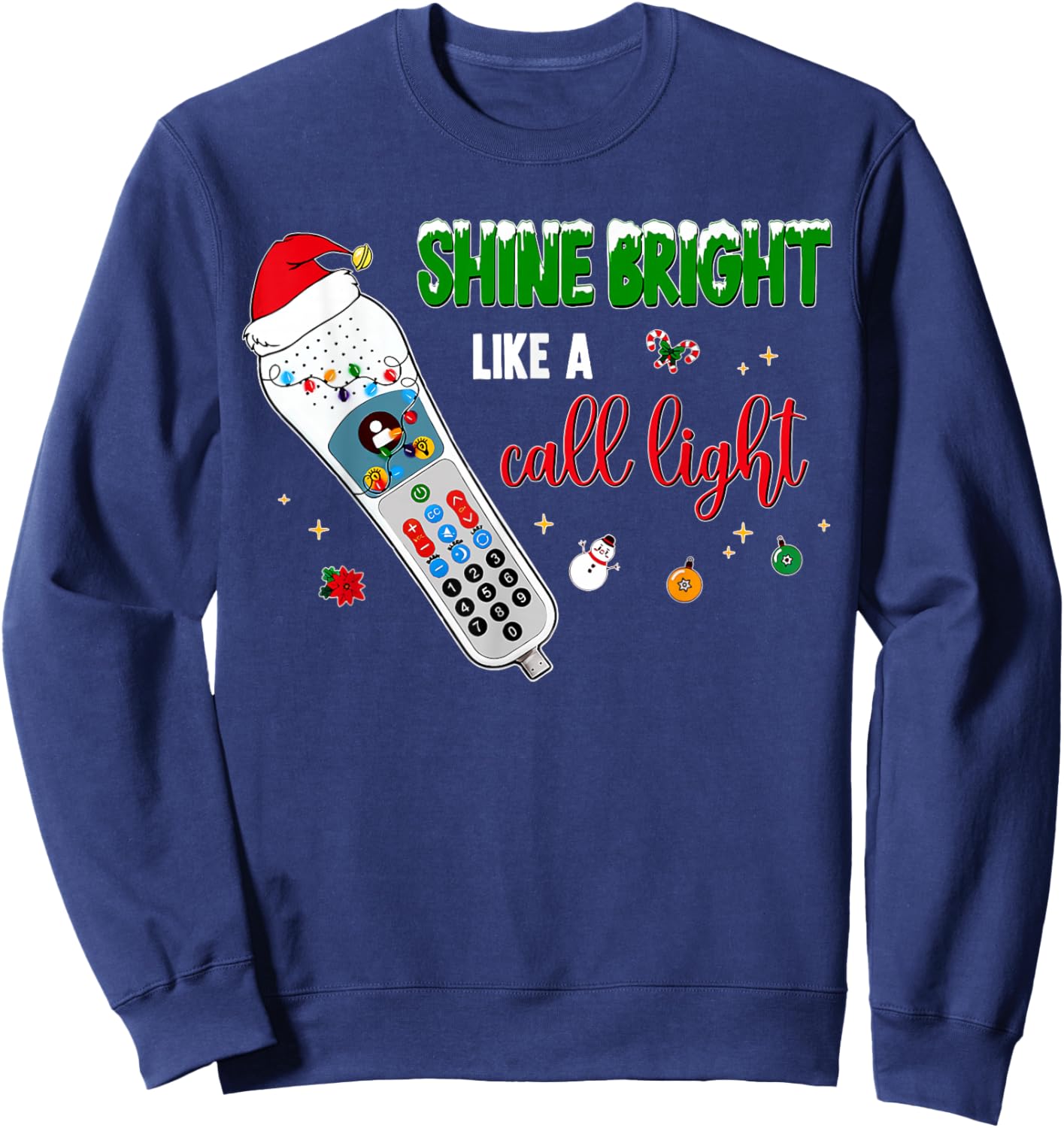 Shine Bright Like A Call Light Nurse Santa Christmas Lights Sweatshirt - Sweatshirt | Navy