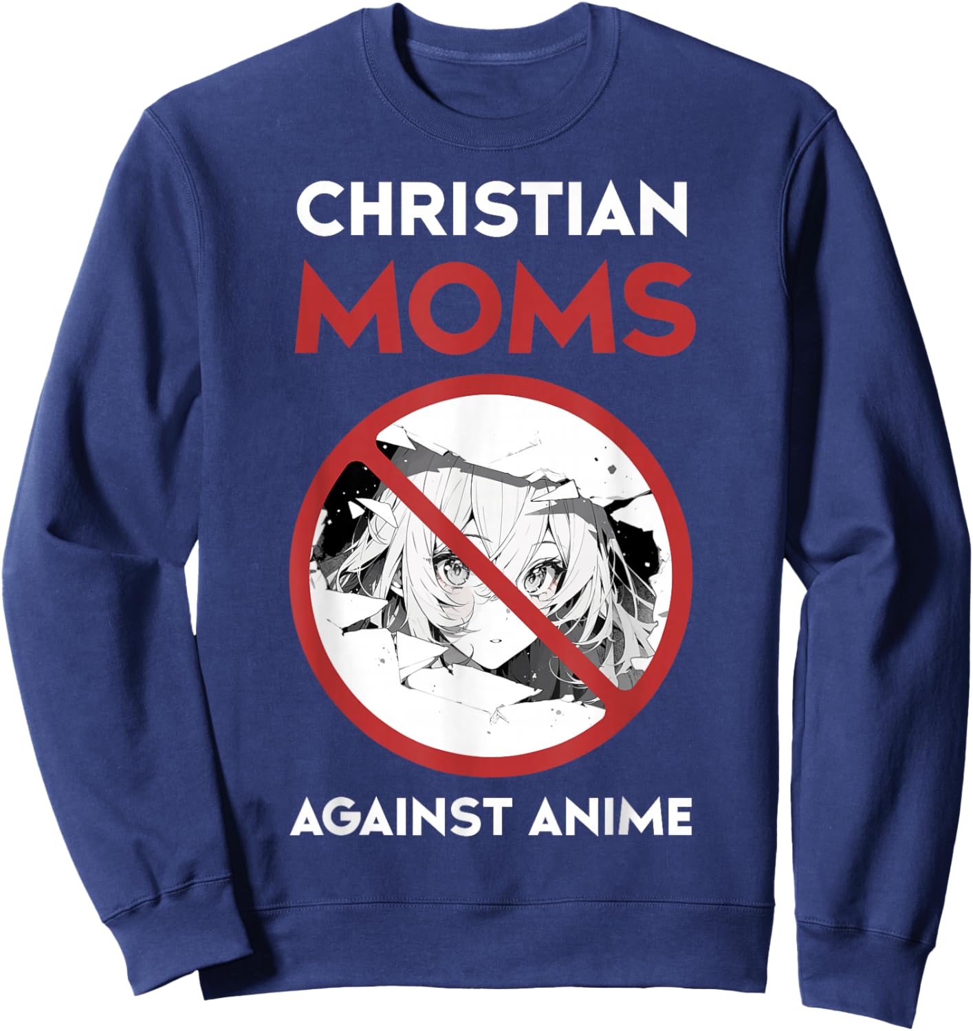 Christian Mom Against Anime Humor Funny Religious Sweatshirt - Sweatshirt | Navy
