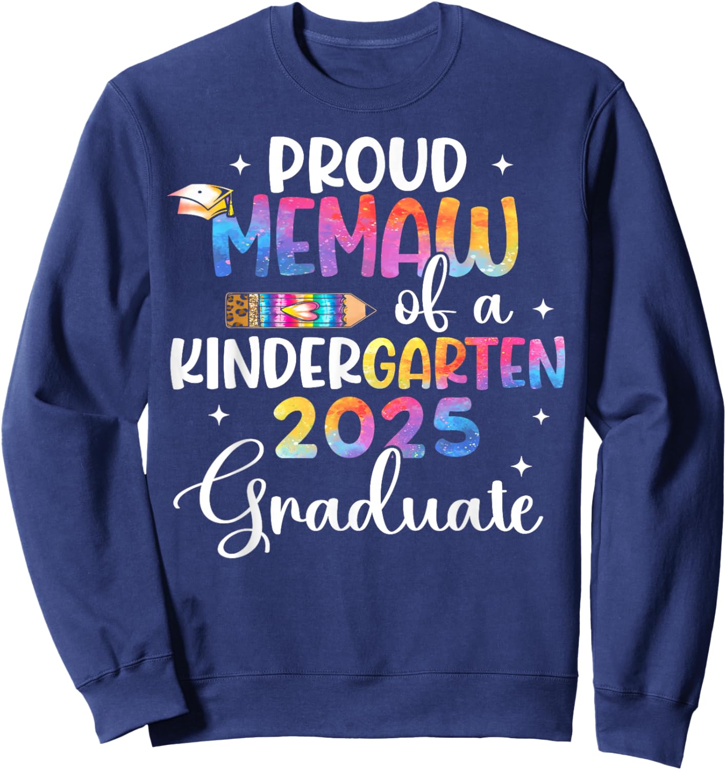 Proud Memaw of Kindergarten 2025 Graduate Class Of 2025 Sweatshirt - Sweatshirt | Navy