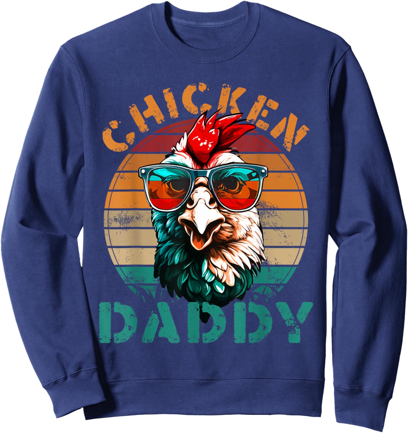 Chicken Daddy Retro Chicken Dad Fathers Day Men Sweatshirt - Sweatshirt | Navy