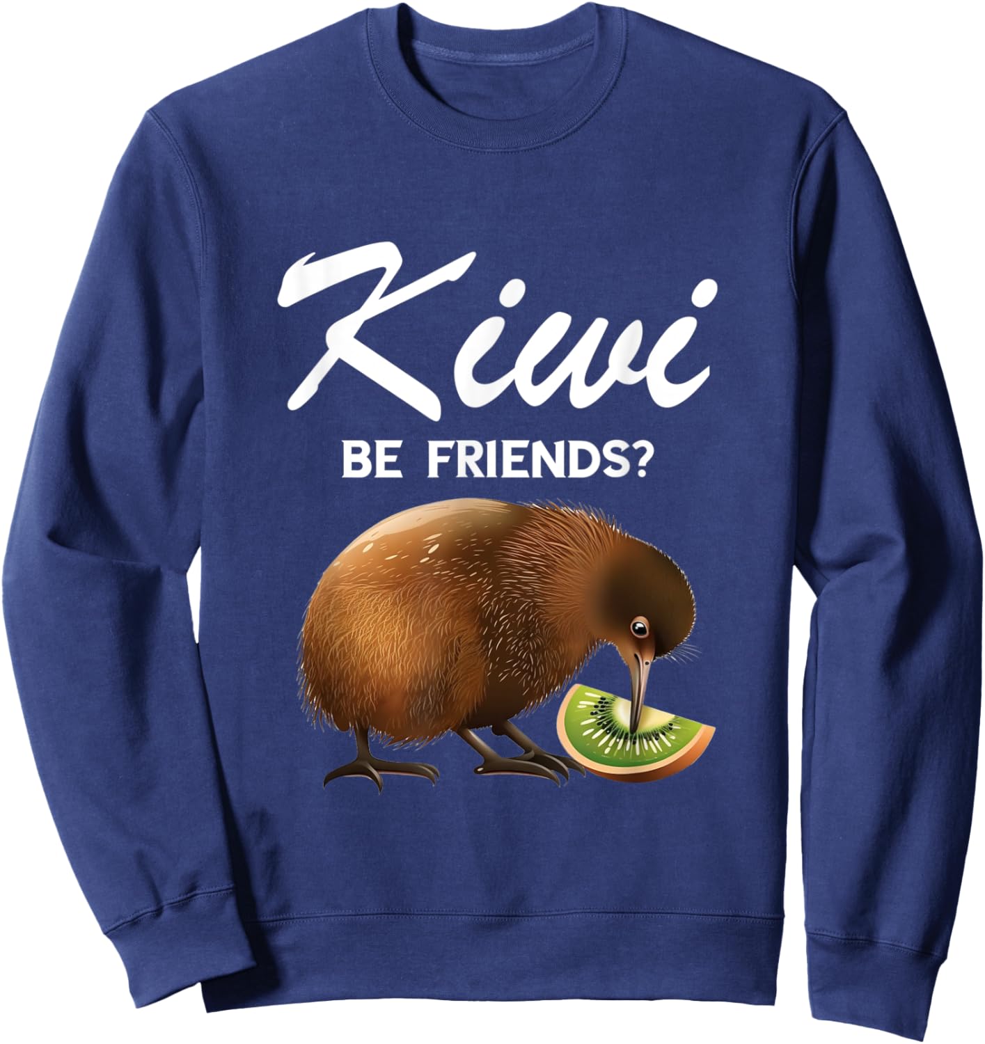 Funny Kiwi Bird Can We Be Friends Flightless New Zealand Sweatshirt - Sweatshirt | Navy