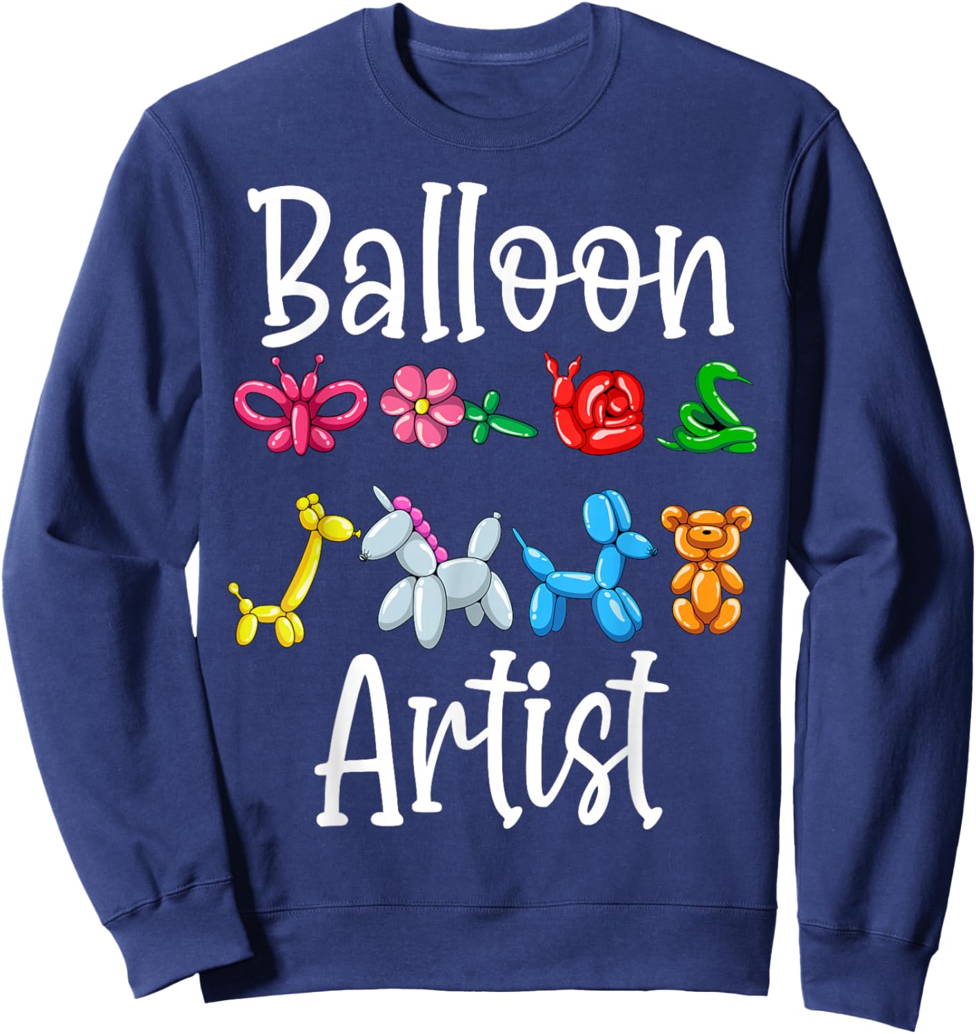 Funny Balloon Artist Twister Animal Twisting Balloons Lovers Sweatshirt - Sweatshirt | Navy