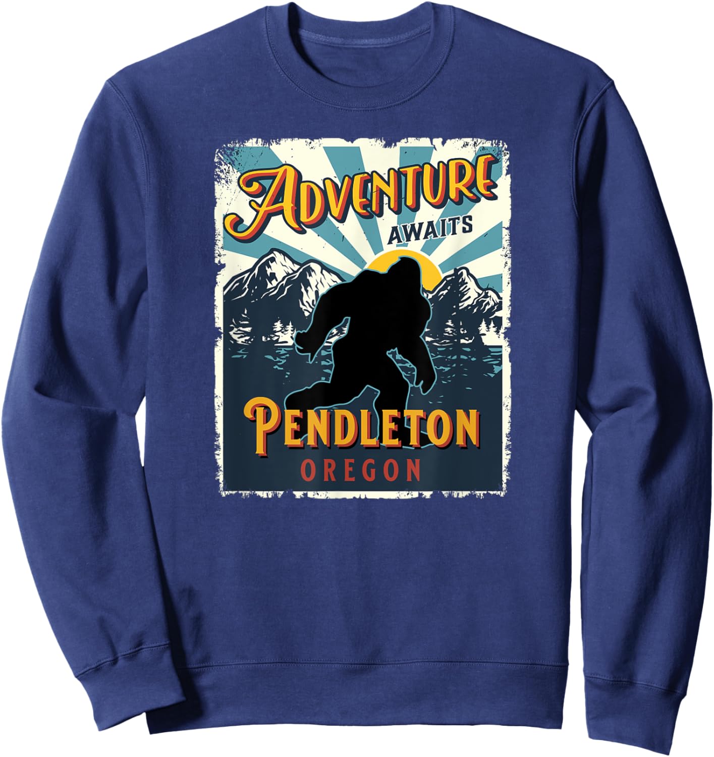 Pendleton Oregon Retro Sasquatch Big Foot Bigfoot Souvenir Sweatshirt - Sweatshirt | Navy