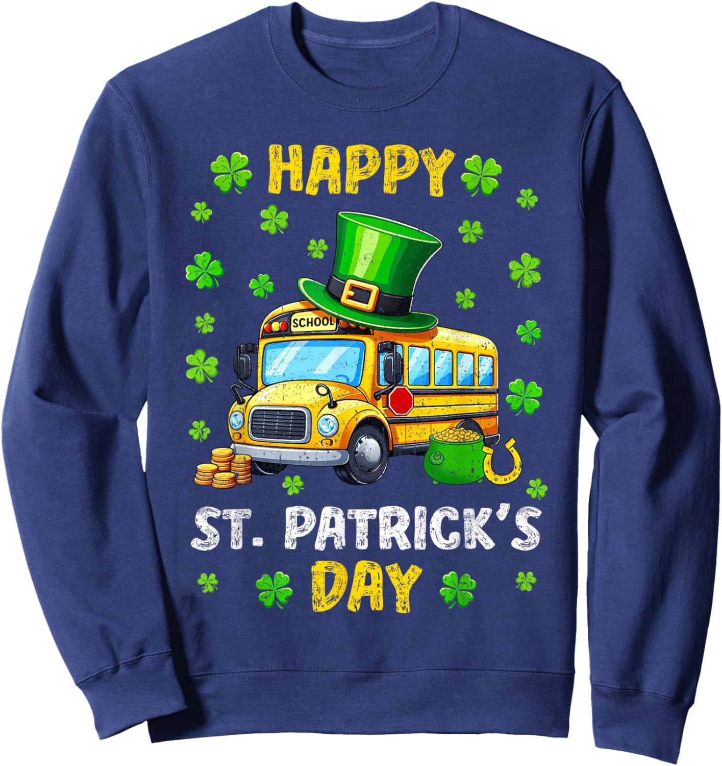 Vintage Happy St. Patrick's Day School Bus Shamrocks Driver Sweatshirt - Sweatshirt | Navy