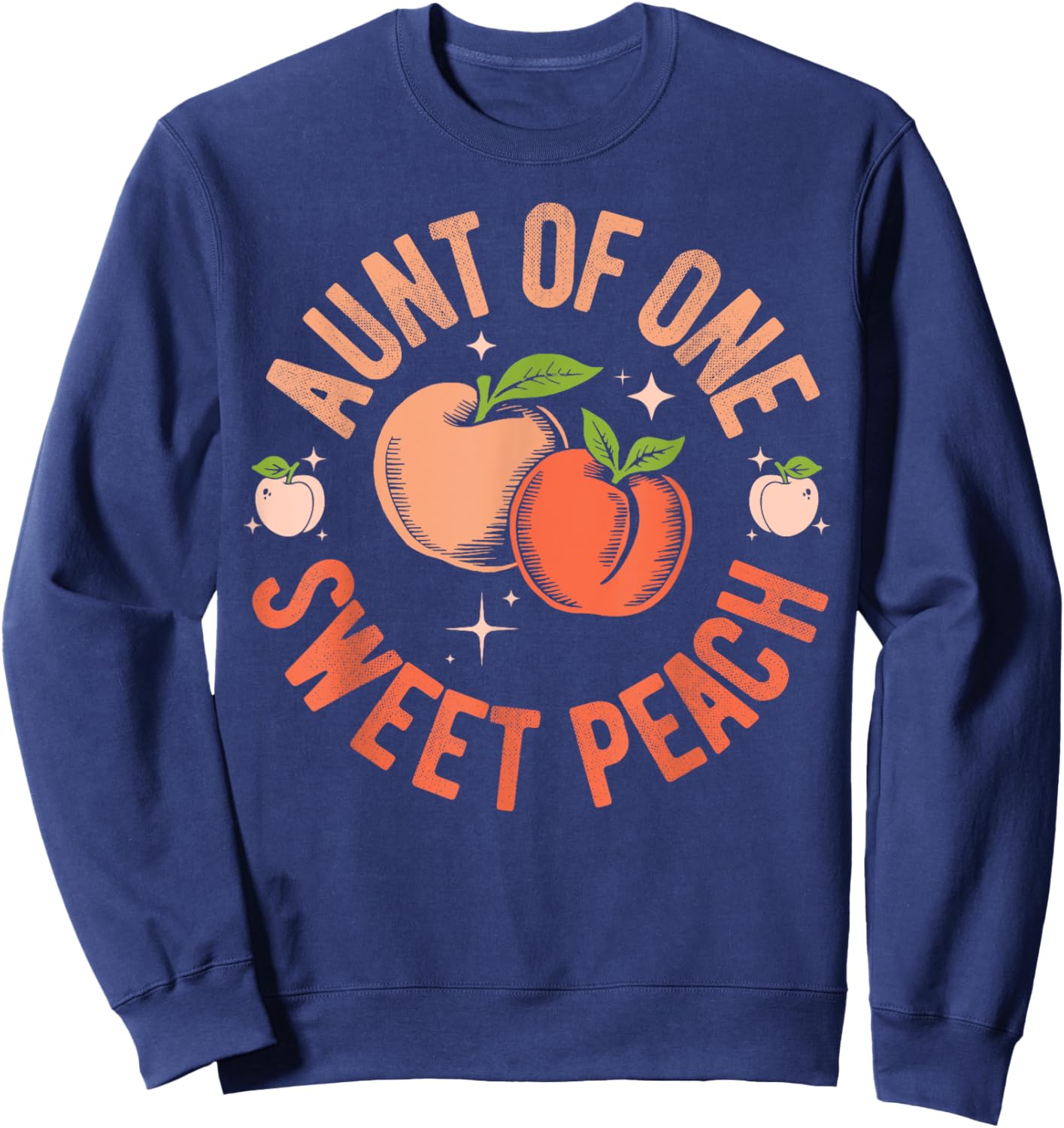 Aunt First Birthday One Sweet Peach Bday Family Matching Sweatshirt - Sweatshirt | Navy