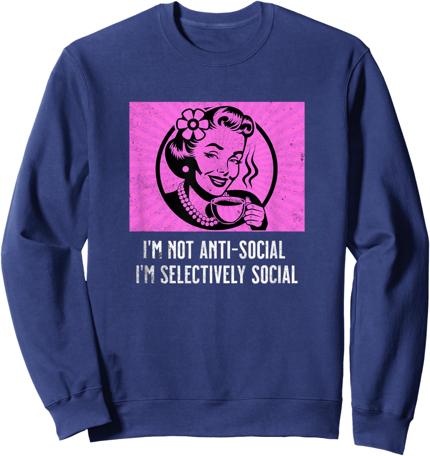 Retro Woman Coffee Funny Sarcastic Selectively Social Meme Sweatshirt - Sweatshirt | Navy