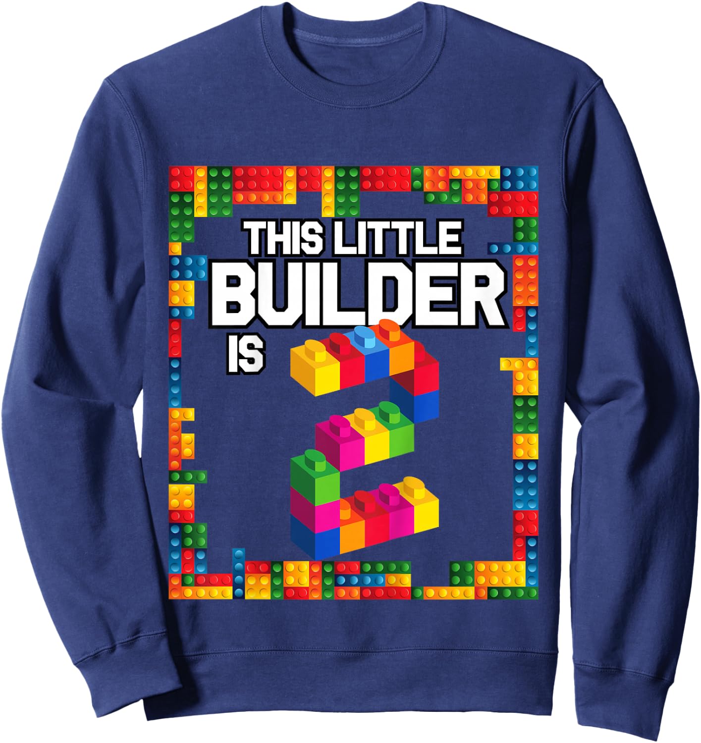 2 Year Old Building Blocks Birthday T Shirt Brick 2nd Gift Sweatshirt - Sweatshirt | Navy