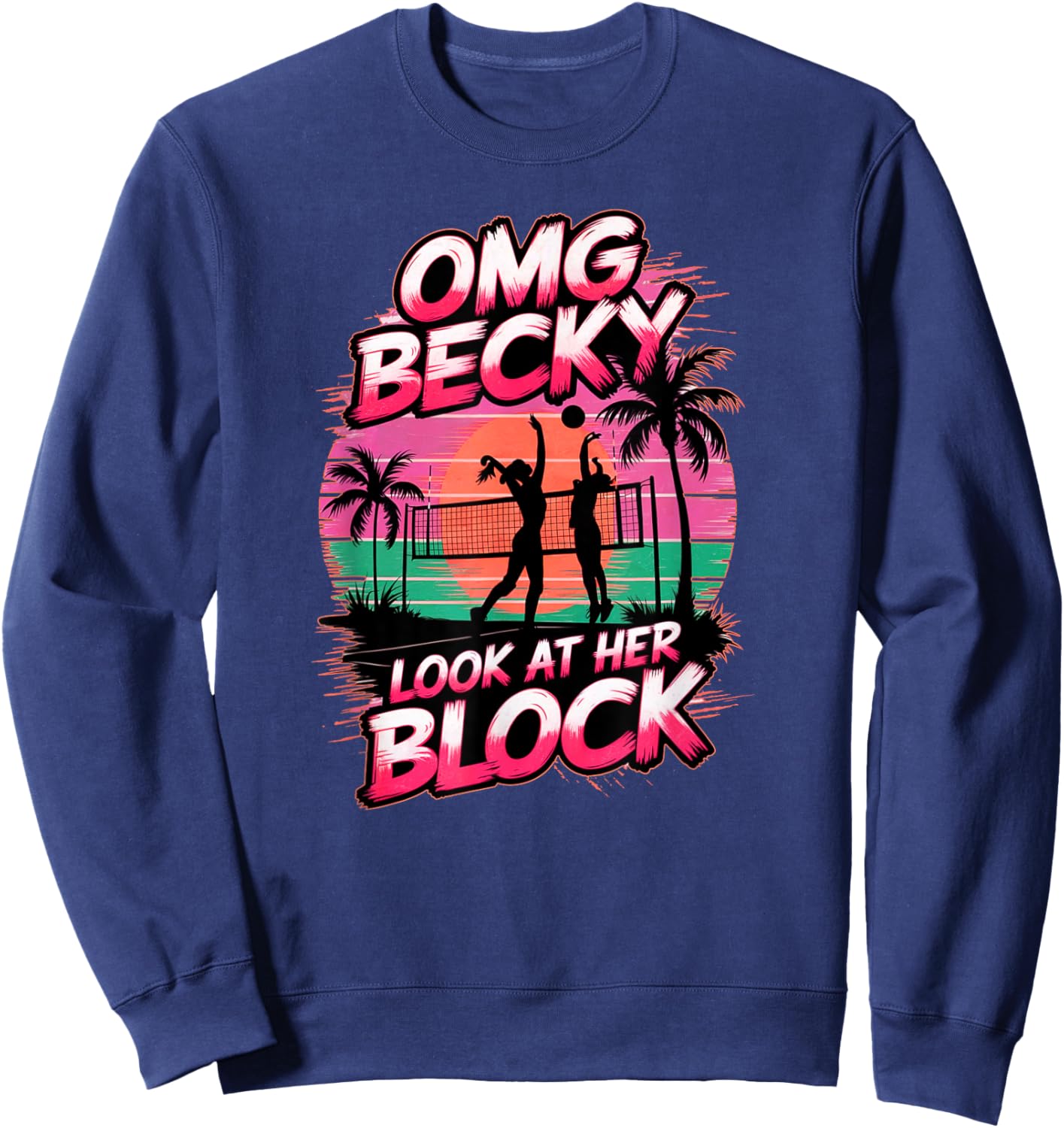 Girls Volleyball Funny Saying for Teens and Adults Players Sweatshirt - Sweatshirt | Navy