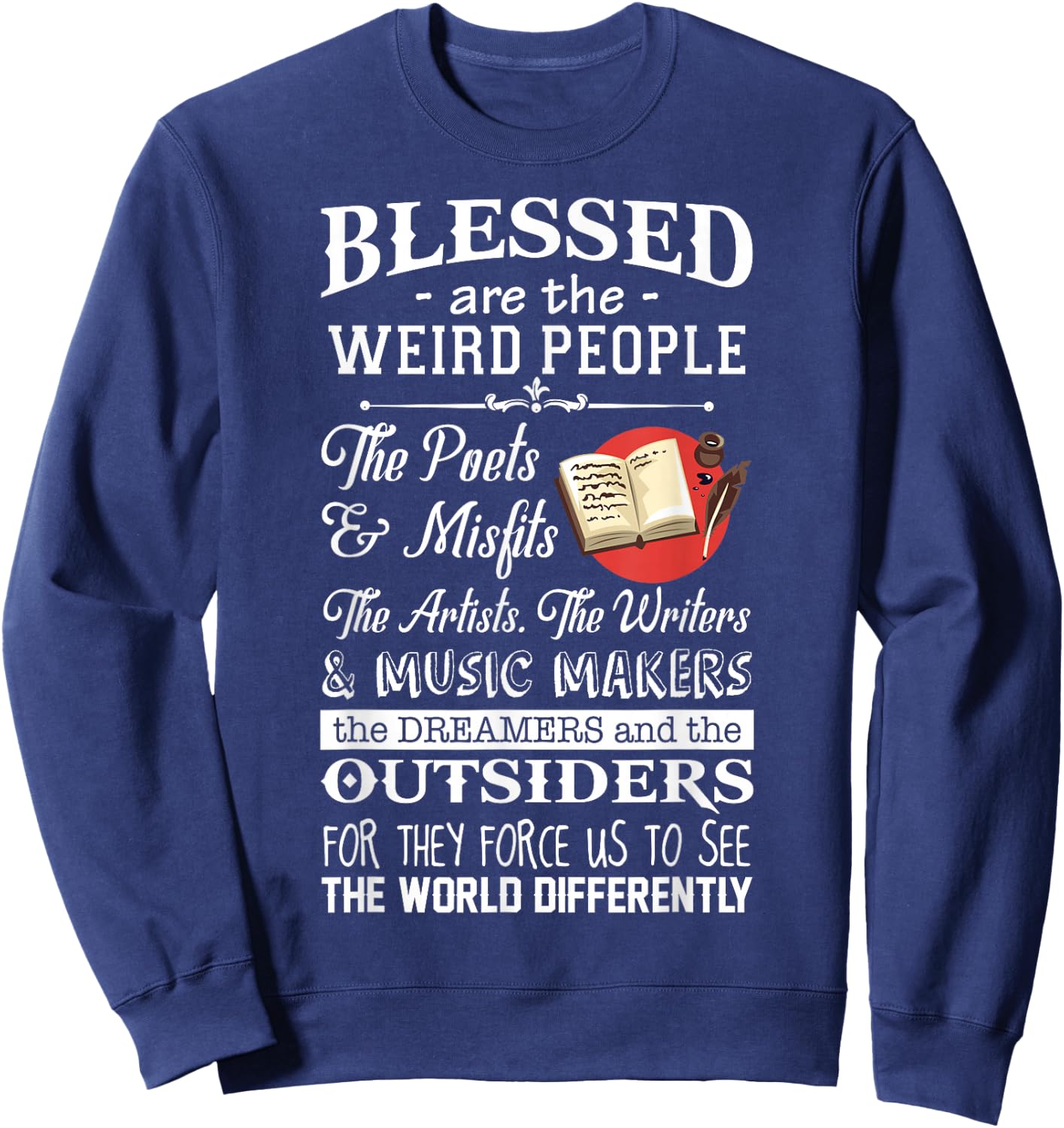 The Writers Actors Blessed Are The Weird People Sweatshirt - Sweatshirt | Navy