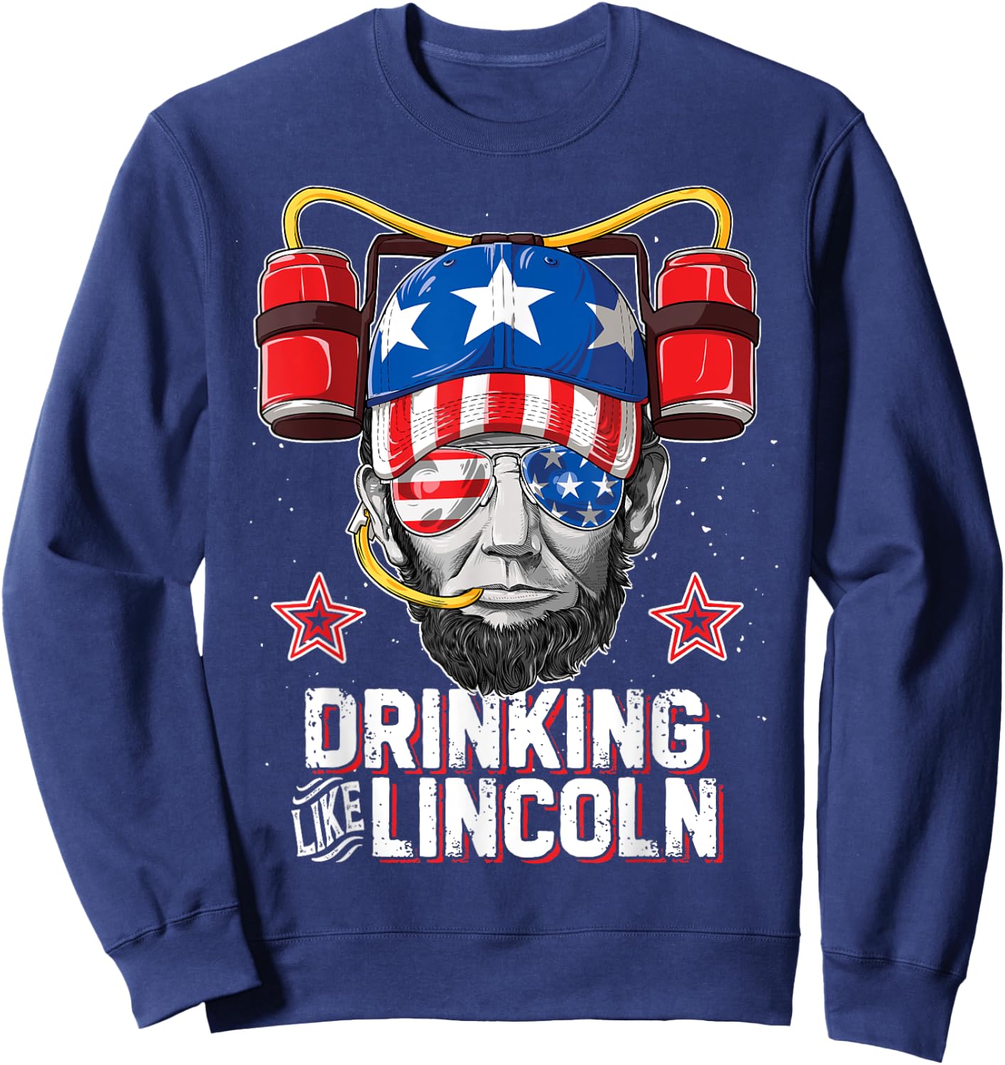 Drinking Like Lincoln 4th of July Men Women Abraham Merica Sweatshirt - Sweatshirt | Navy
