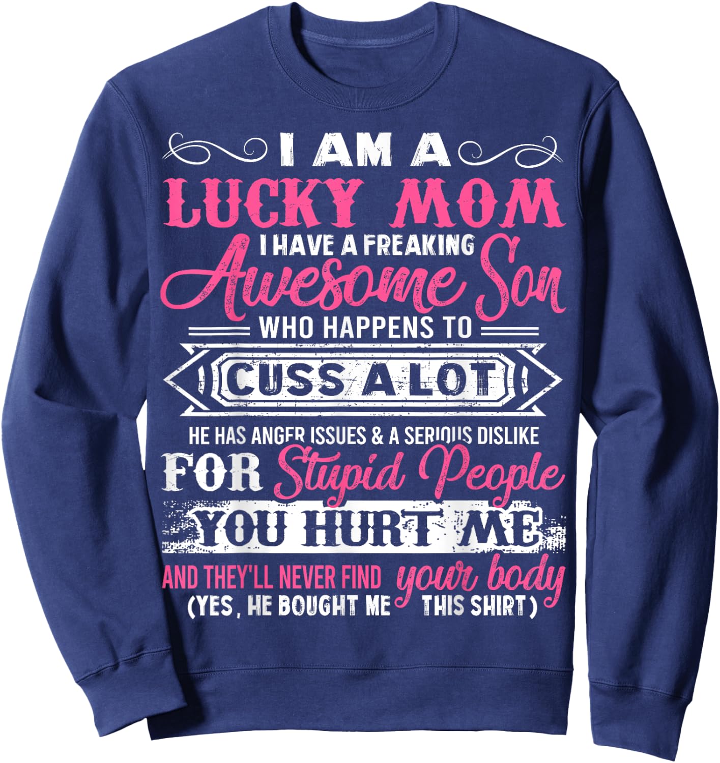 I Am A Lucky Mom I Have A Freaking Awesome Son Gifts Sweatshirt - Sweatshirt | Navy