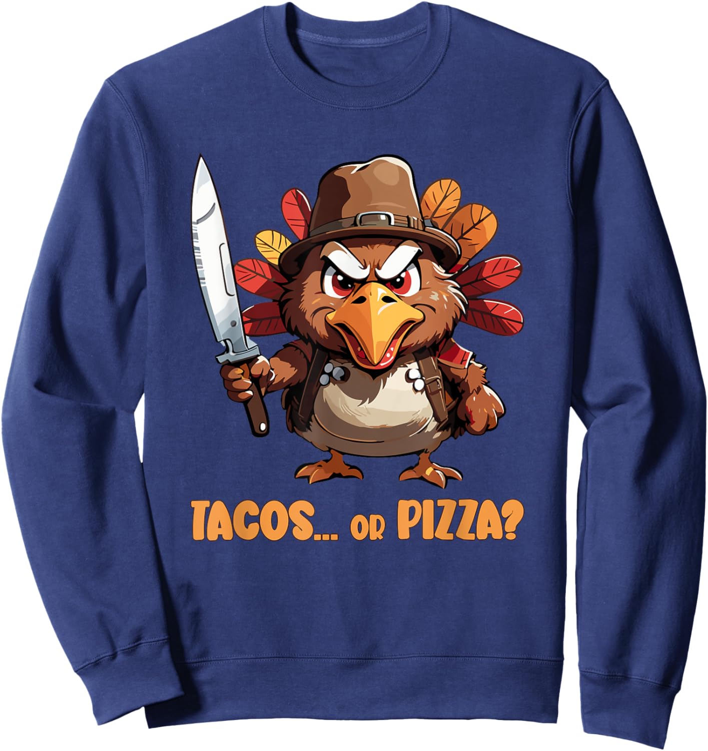 Funny Thanksgiving Turkey Asking Eat Tacos or Pizza Cool Sweatshirt - Sweatshirt | Navy