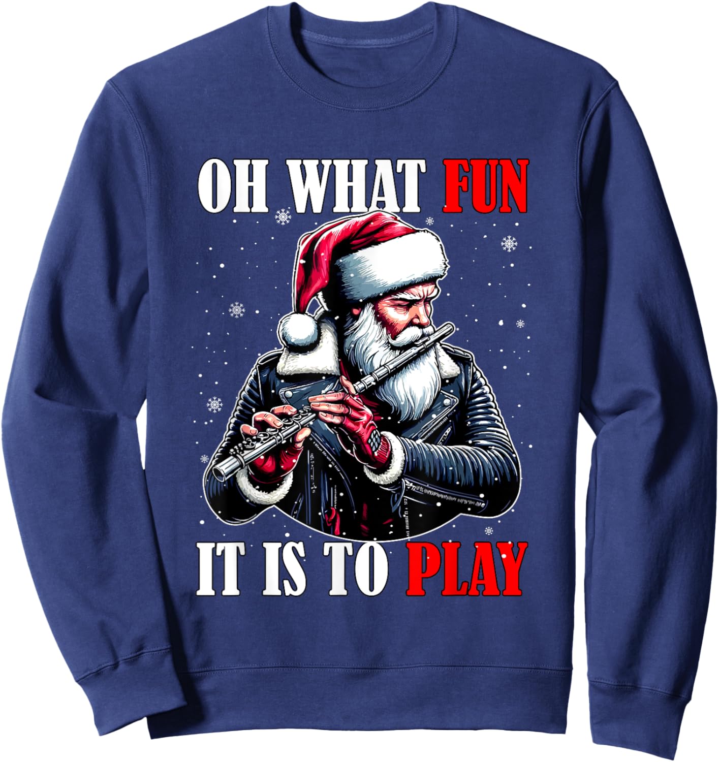 What Funny It Is To Play Christmas Santa Playing Flute Sweatshirt - Sweatshirt | Navy