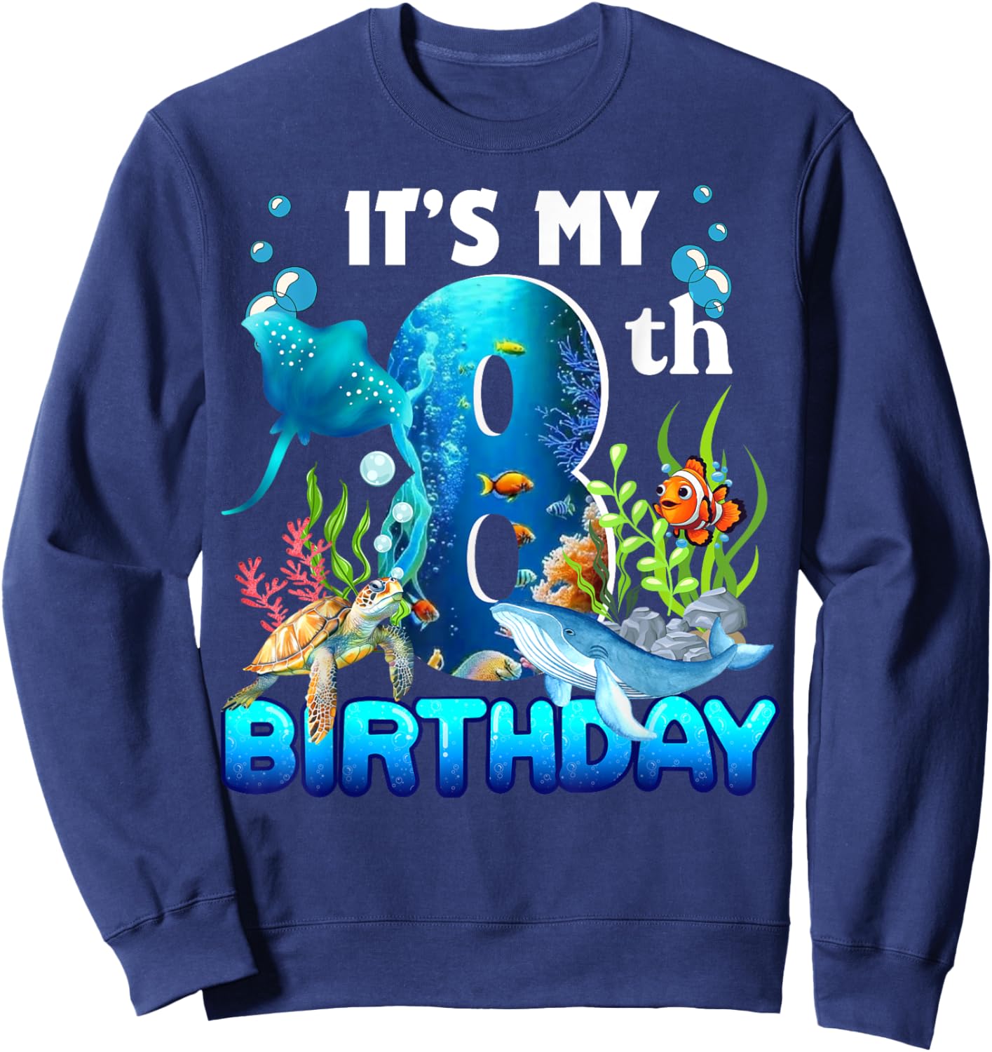 It's My 8th Birthday Party Ocean 8 Years Old Sea Fish B-Day Sweatshirt - Sweatshirt | Navy