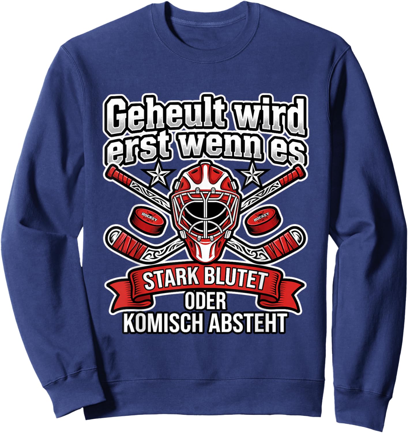 Eishockey Goalie Spruch Geheult Wird Erst Wenn Es Sweatshirt - Sweatshirt | Navy