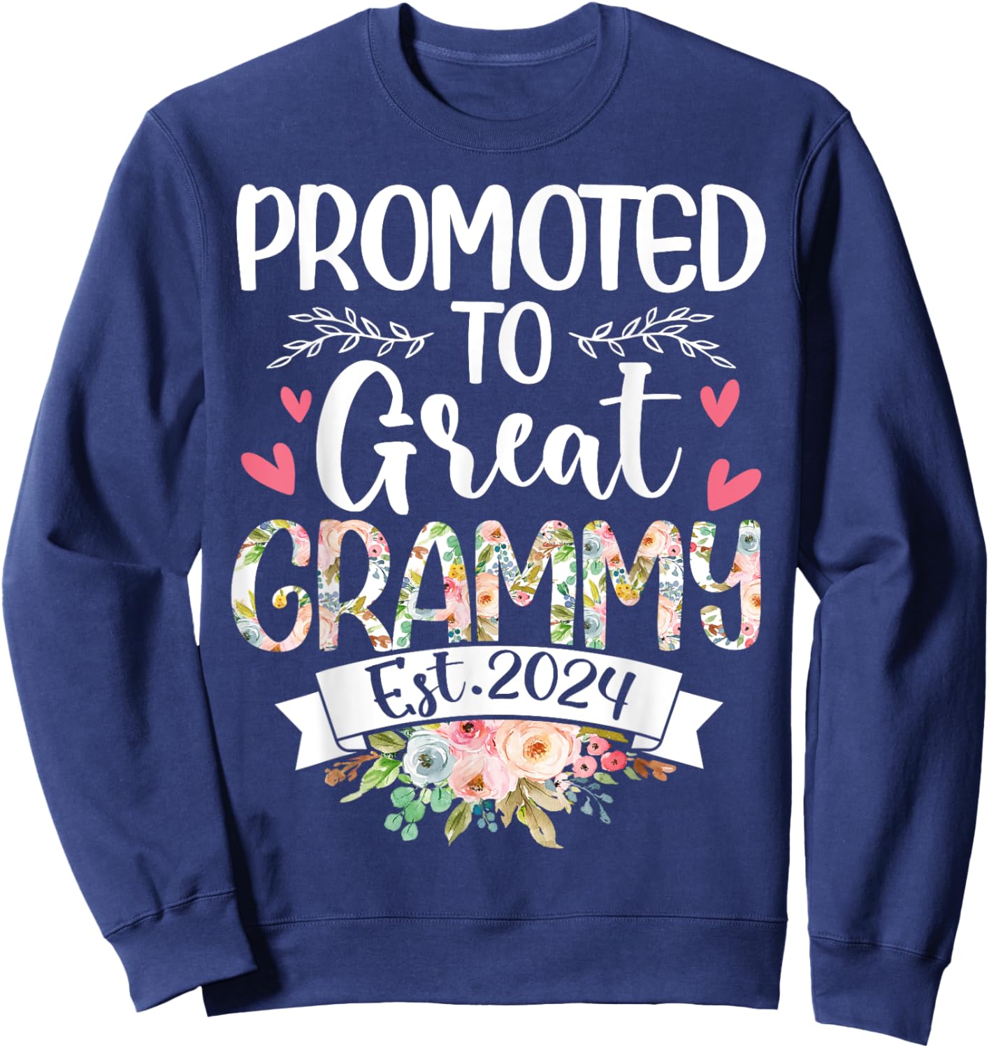 Promoted To Great Grammy Est 2024 Mothers Day Sweatshirt - Sweatshirt | Navy