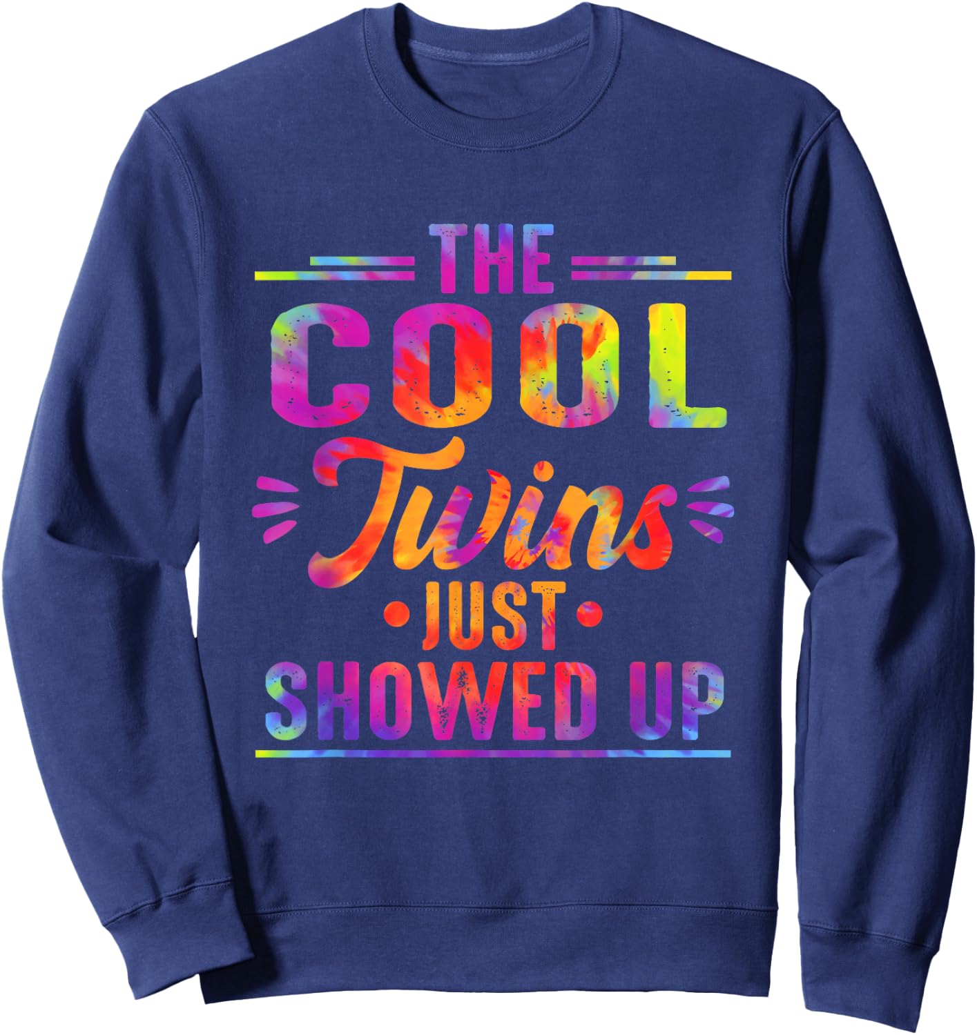 The Cool Twins Just Showed Up Tie Dye Twin Flame Energy Sweatshirt - Sweatshirt | Navy