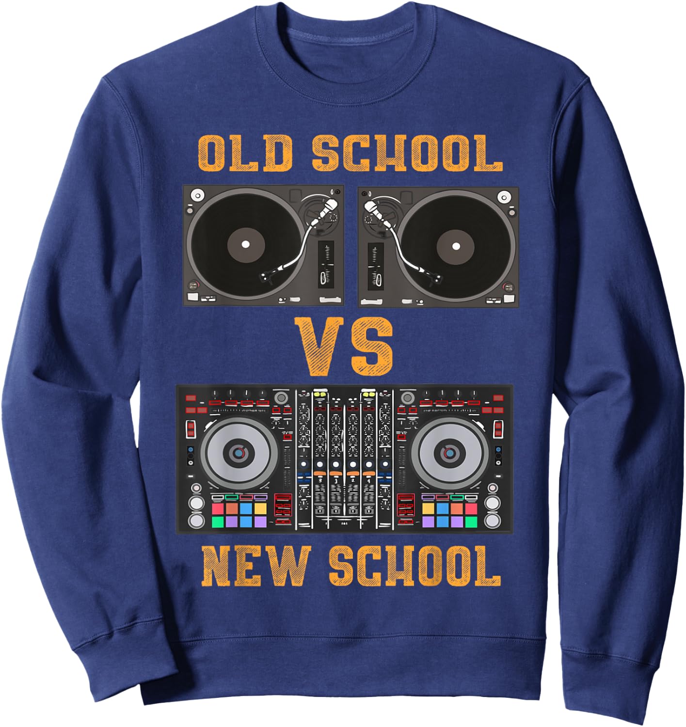 Old School DJ VS New School DJ Gifts Equipment Table Sweatshirt - Sweatshirt | Navy