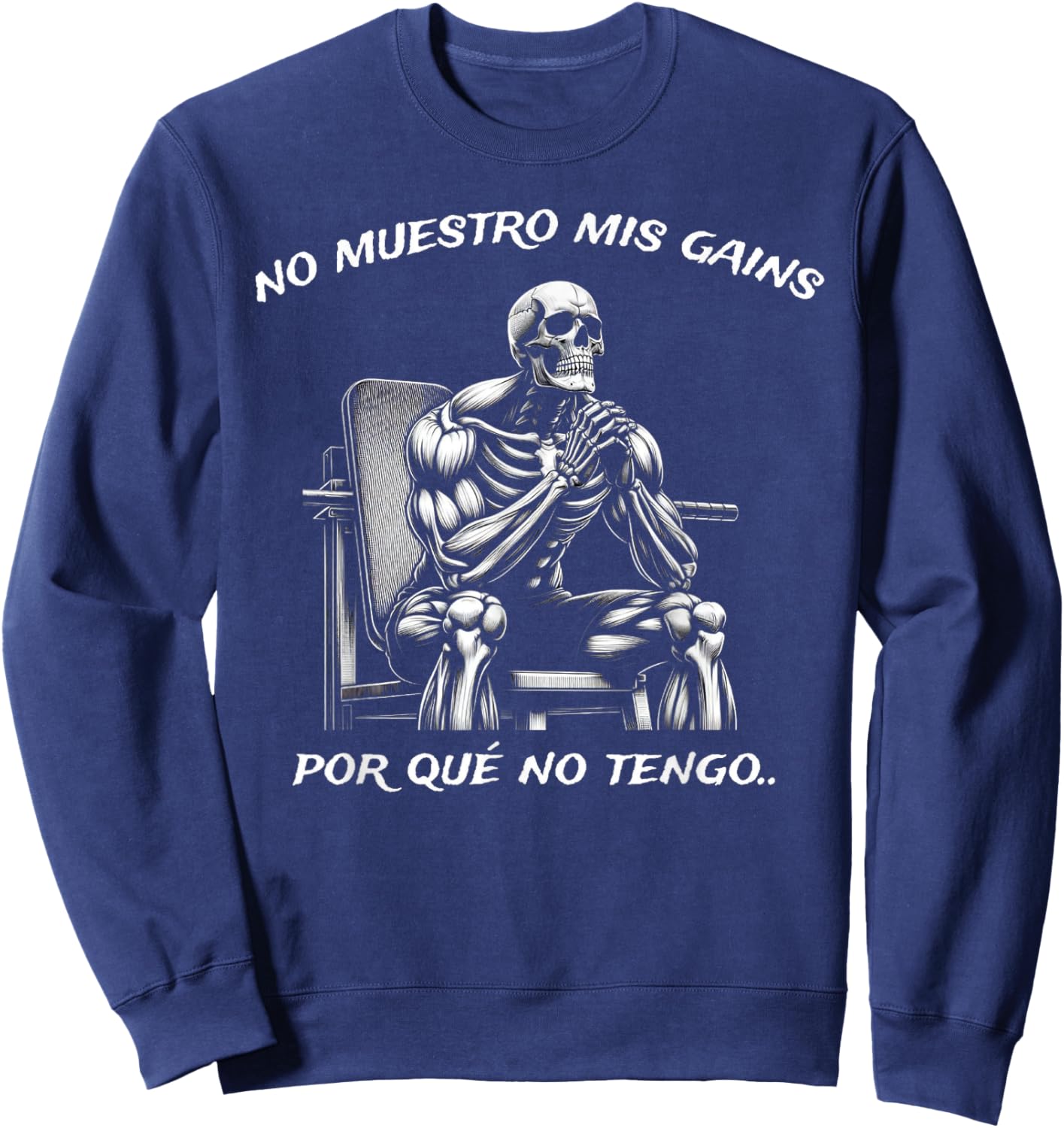 Calacas Chidas Gym | Mexican Sayings Funny Sarcasm Slang Sweatshirt - Sweatshirt | Navy