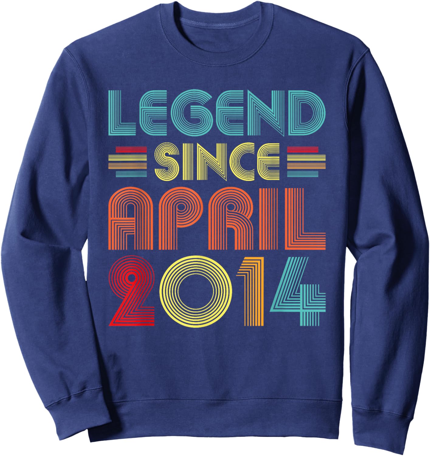 Legend Since April 2014 Birth Of Birthday 2014 Vintage Idea Sweatshirt - Sweatshirt | Navy