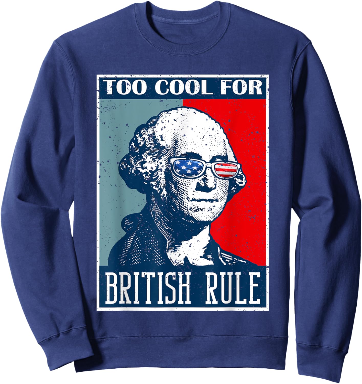 Too Cool For British Rule Independence Day 4th of July Kids Men Sweatshirt - Sweatshirt | Navy