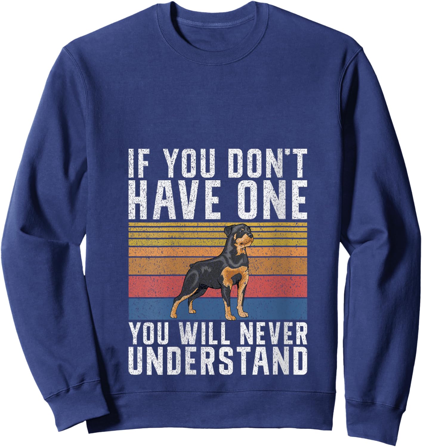 If you dont have one you will never understand Rottweiler V-Neck Sweatshirt - Sweatshirt | Navy
