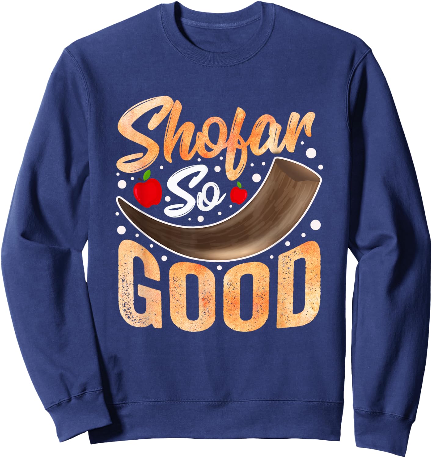 Shofar So Good Rosh Hashanah Funny Hannukah Chanukkah Jewish Sweatshirt - Sweatshirt | Navy