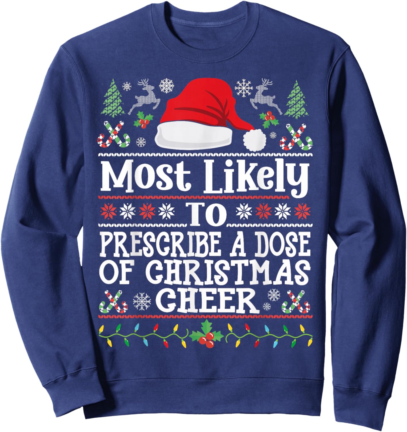 Prescribe a Dose of Christmas Cheer- Christmas Nurse Doctor Sweatshirt - Sweatshirt | Navy