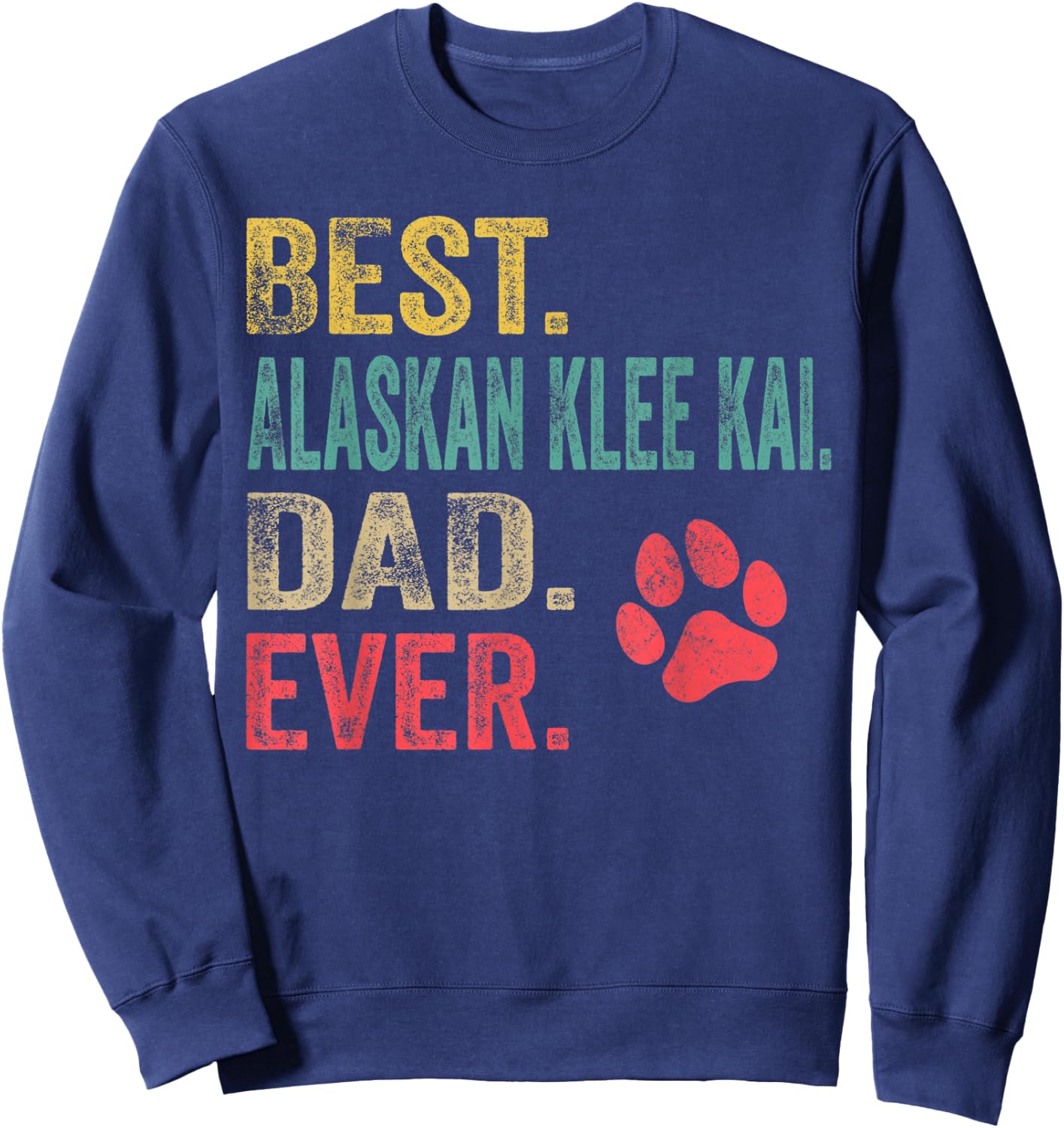Best Alaskan Klee Kai Dad ever Vintage Father Dog Lover Sweatshirt - Sweatshirt | Navy