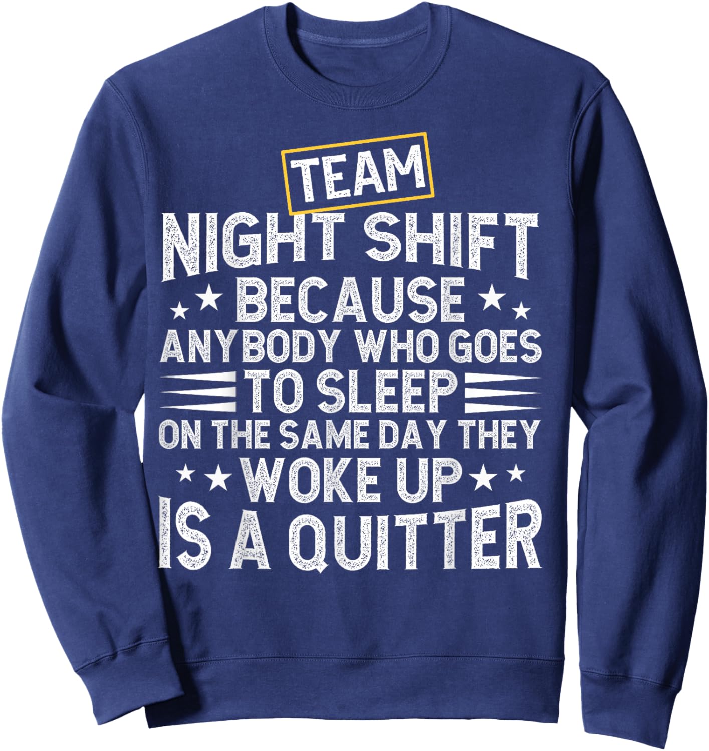 Team Night Shift Worker Overnight Work Shift Sweatshirt - Sweatshirt | Navy