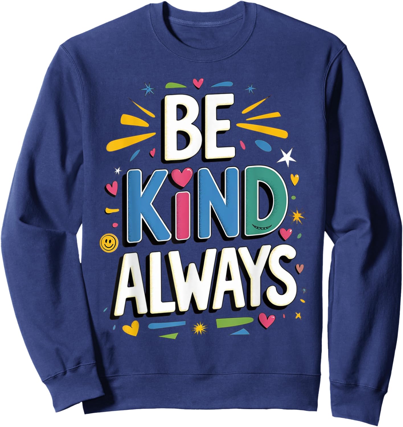 Be Kind Always Women Men Kids Letter Print Inspirational Sweatshirt - Sweatshirt | Navy
