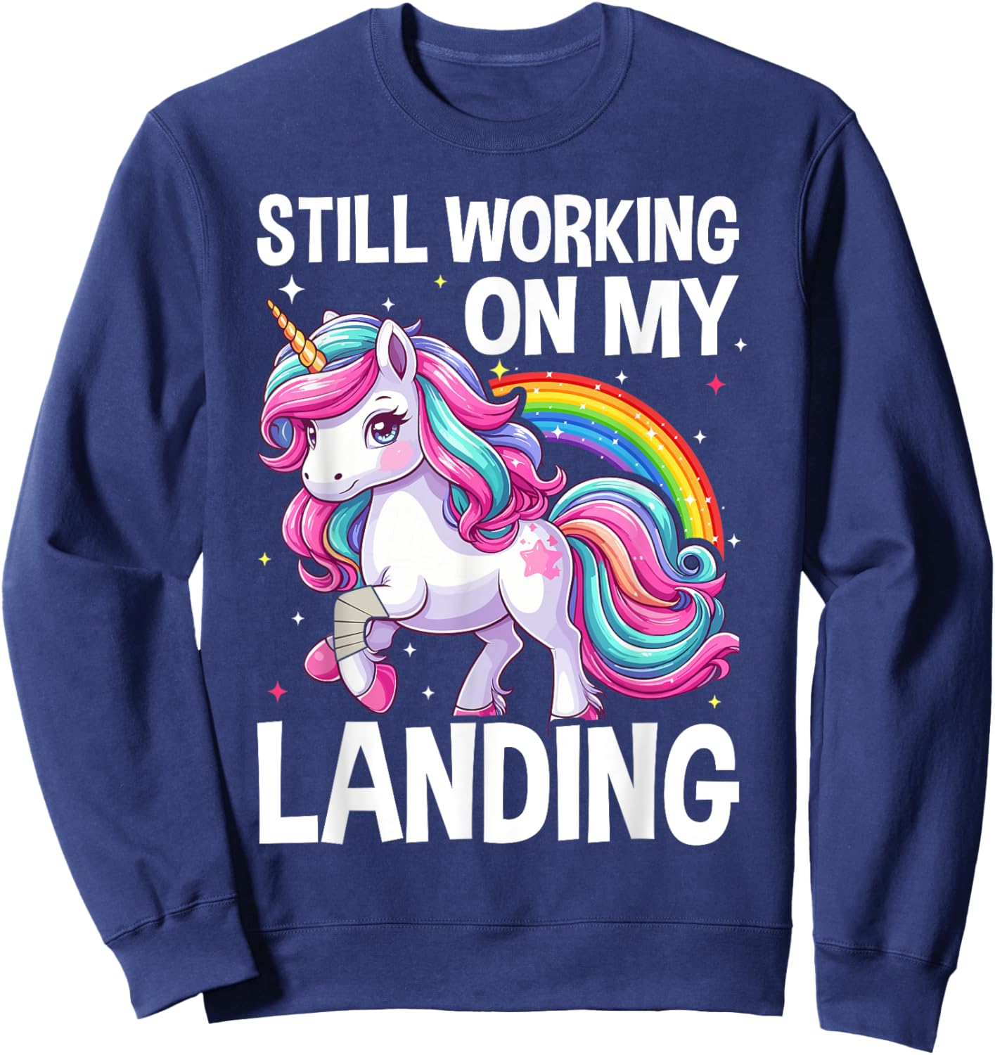 Still Working On My Landing Injury Broken Arm Cute Unicorn Sweatshirt - Sweatshirt | Navy