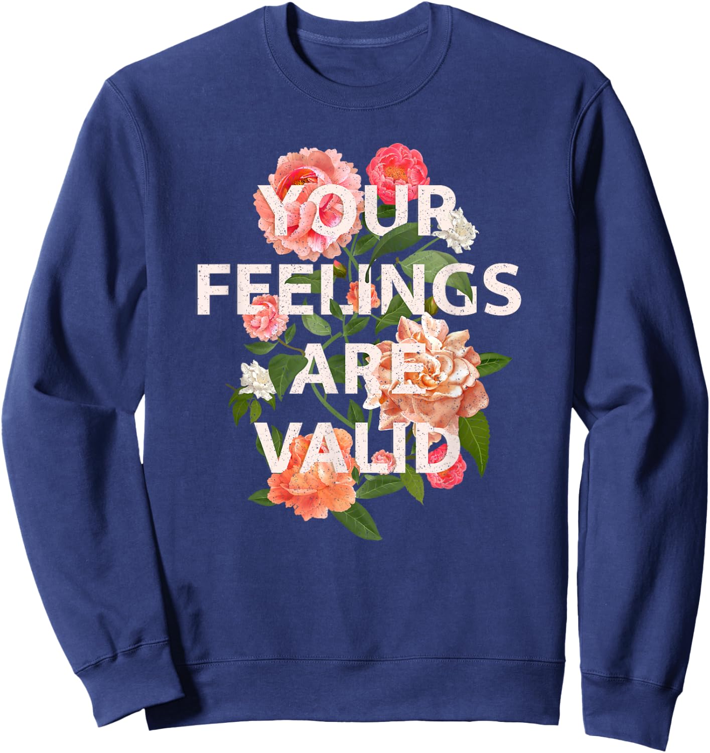 Mental Health Awareness Month Your Feelings Are Valid Sweatshirt - Sweatshirt | Navy