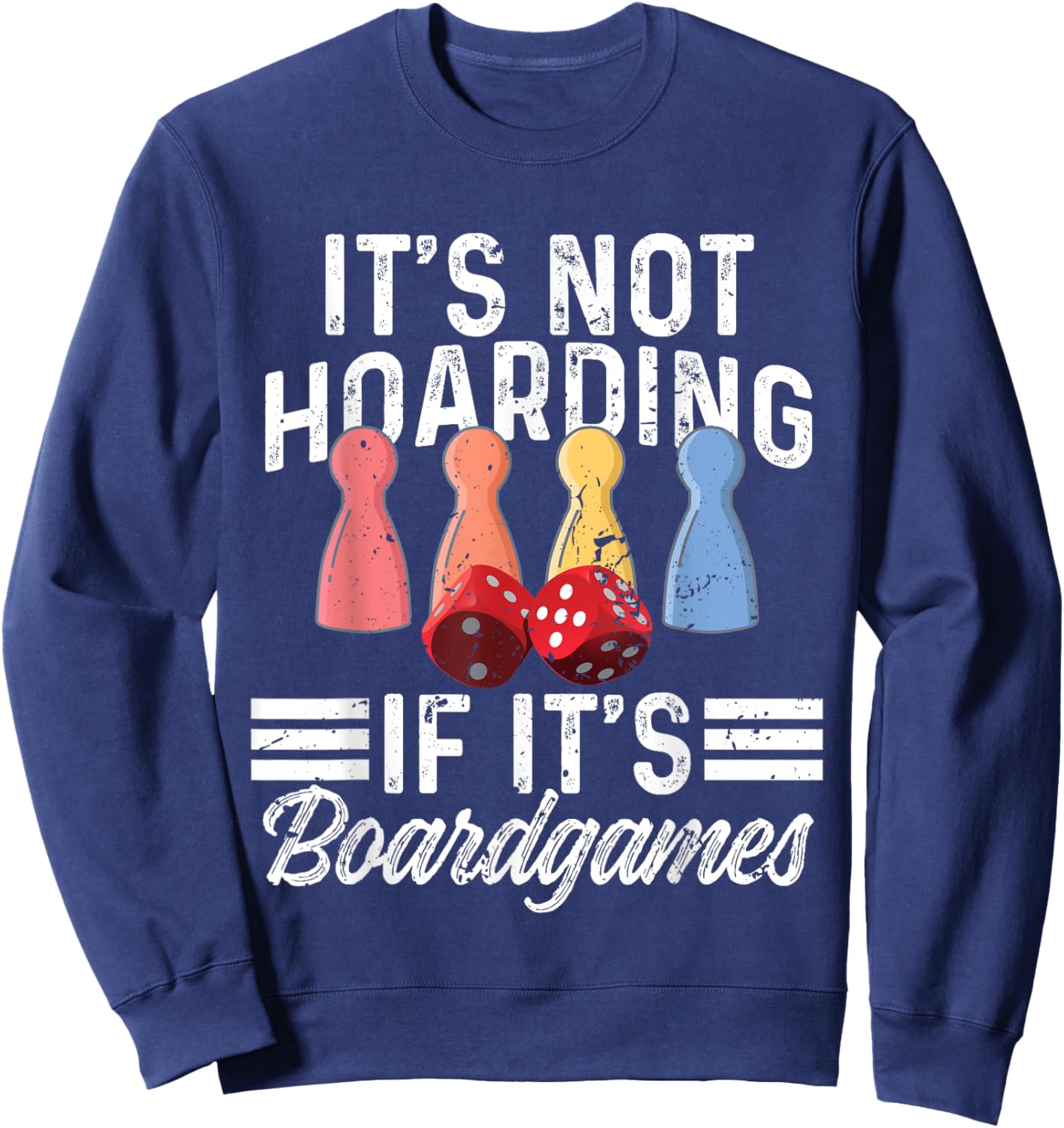 It's not hoarding if it's boardgames – Boardgames gamer Sweatshirt - Sweatshirt | Navy