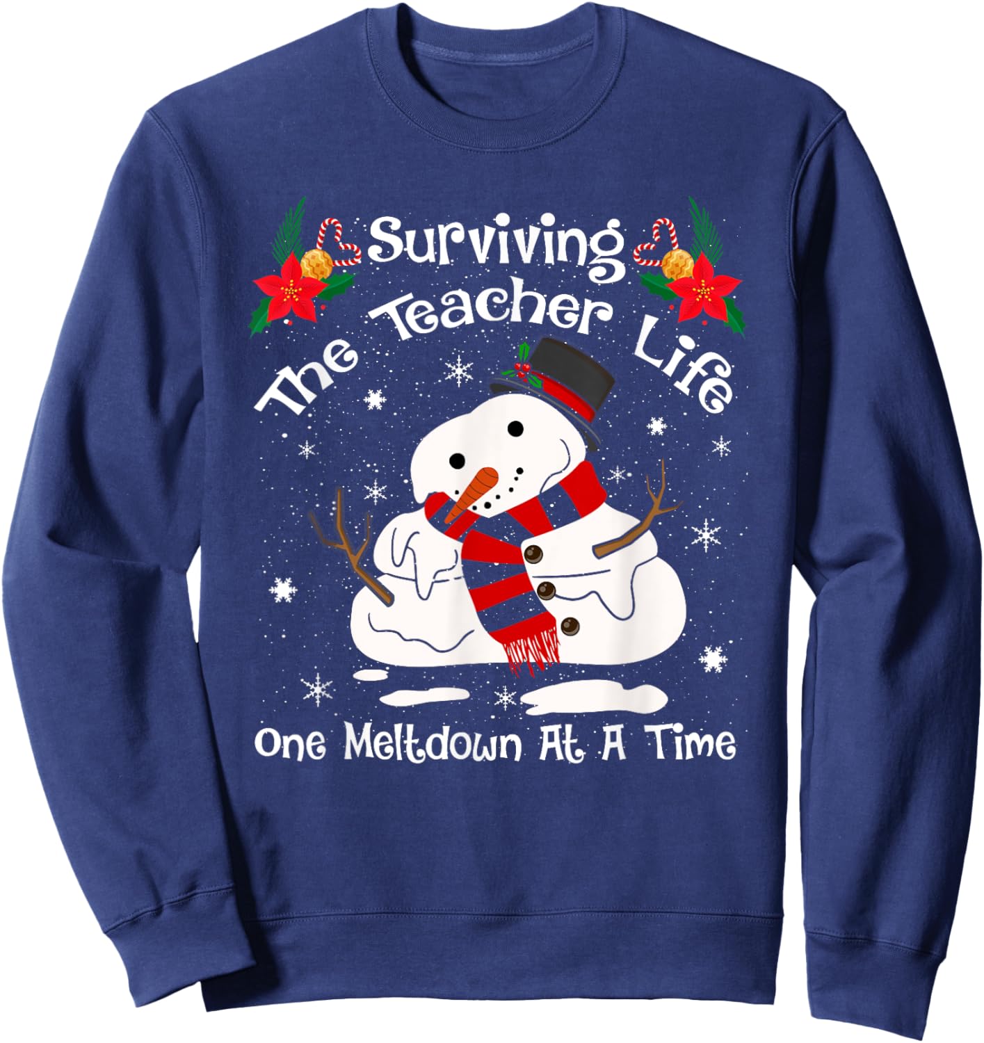 Surviving The Teacher Lifes One Meltdown At a Time Christmas Sweatshirt - Sweatshirt | Navy