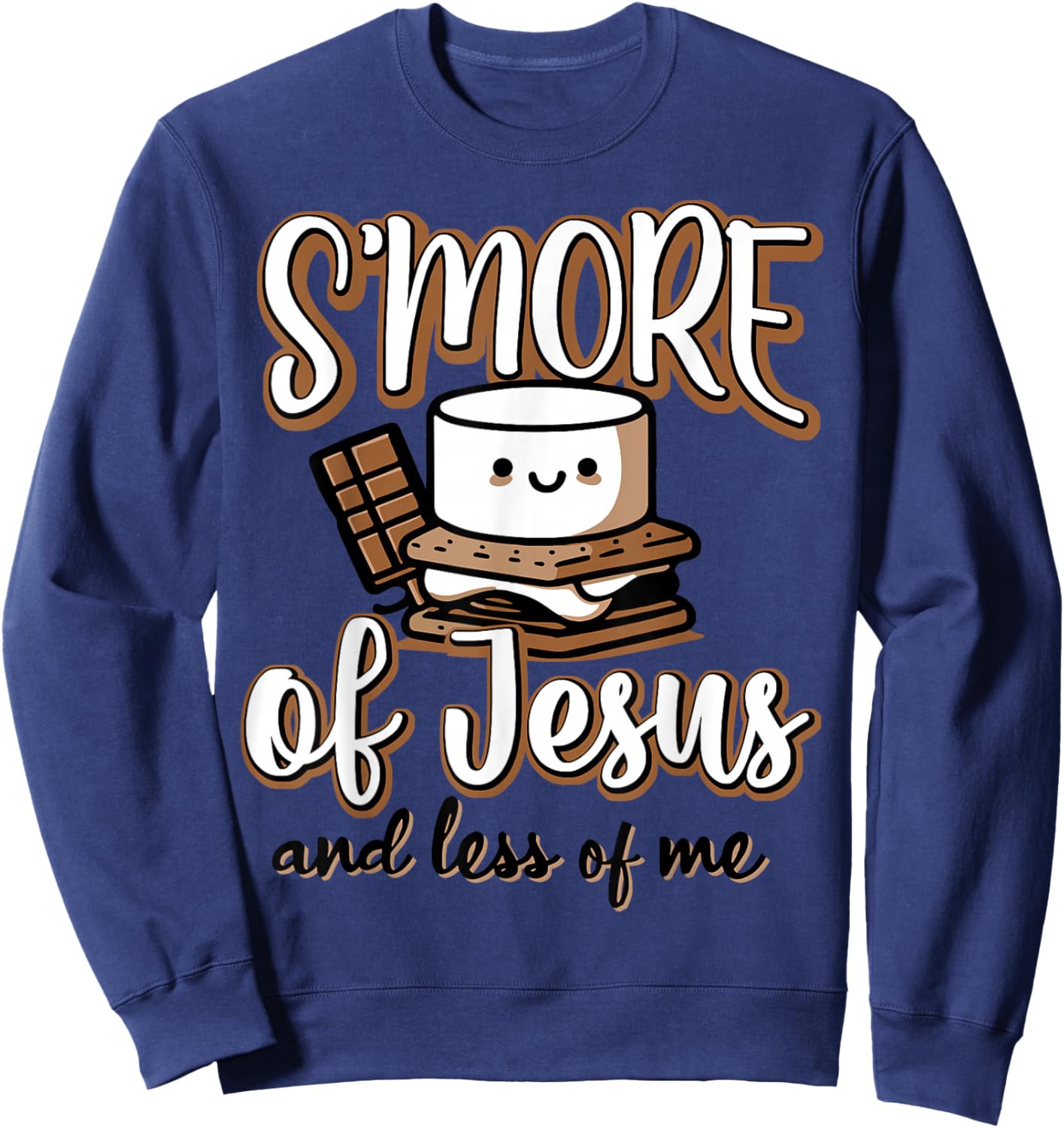 S'more Of Jesus And Less Of Me Sweatshirt - Sweatshirt | Navy