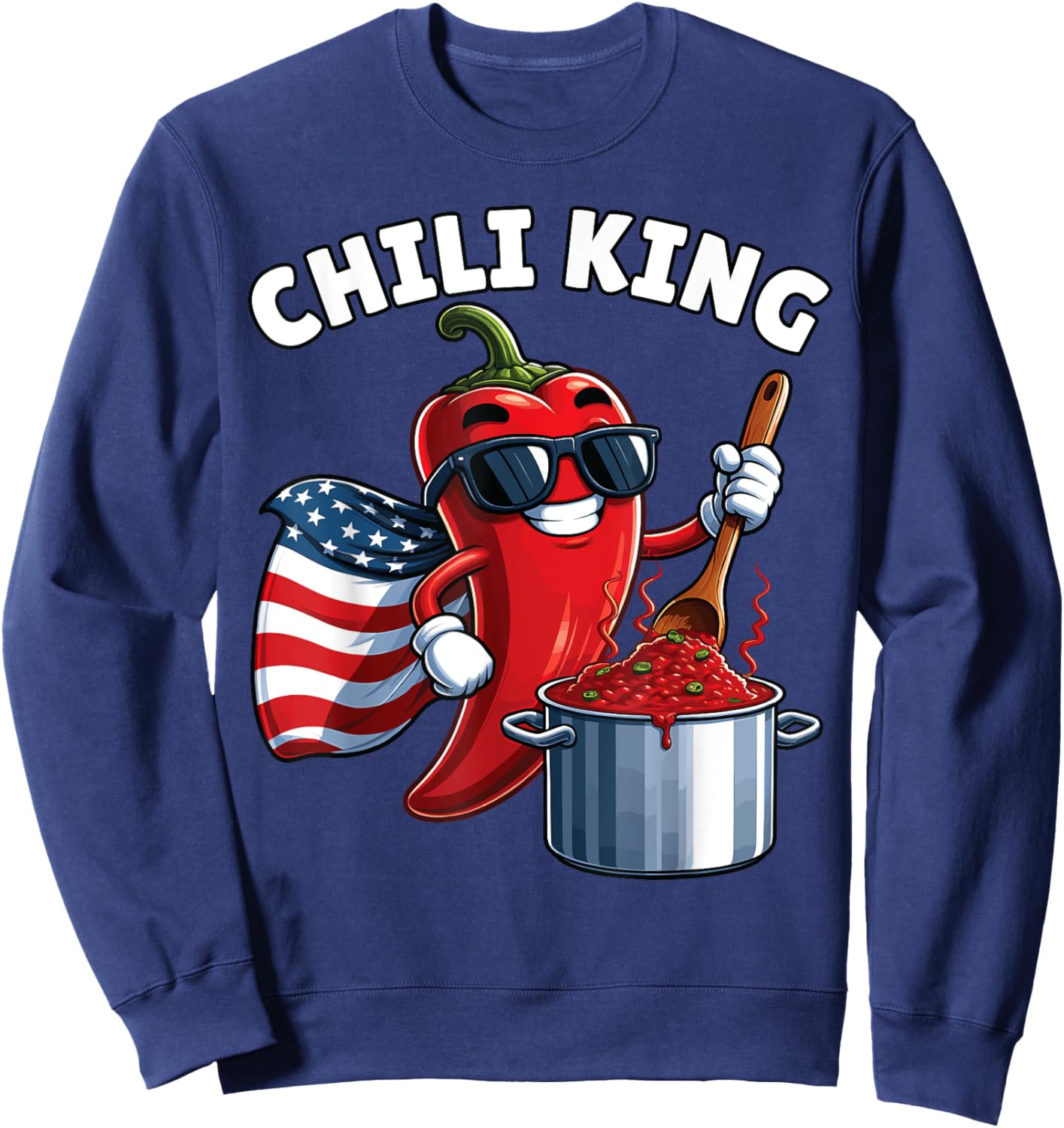 Chili Cook Off, Chili King, Chili Cookoff, Chili Cookout Sweatshirt - Sweatshirt | Navy