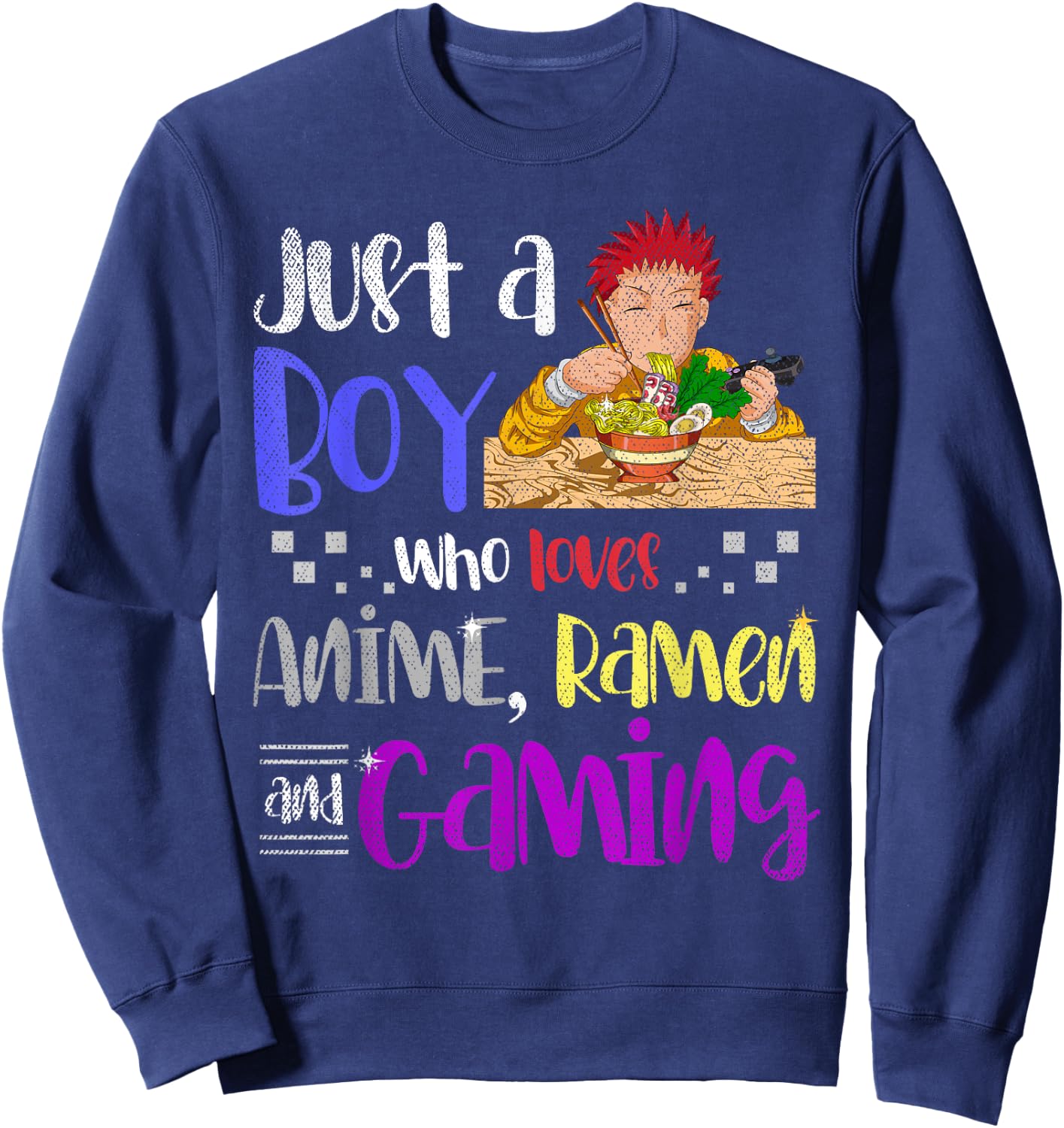 Just A Boy Who Loves Anime Ramen and Gaming Gamer Anime Small Sweatshirt - Sweatshirt | Navy