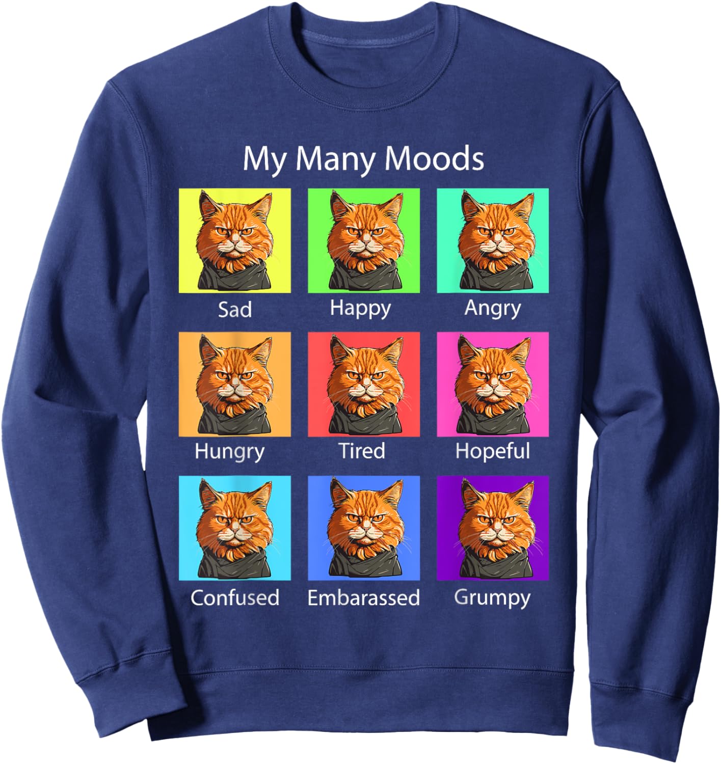 My Many Moods Funny Cat Grumpy Face - Kitten Cat Lover Sweatshirt - Sweatshirt | Navy