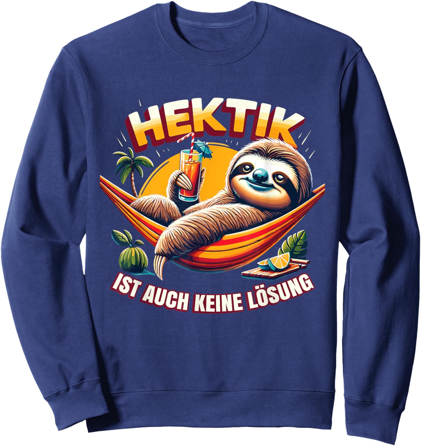 Hektik Ist Auch Keine Lösung Faultier Sprüche Sweatshirt - Sweatshirt | Navy