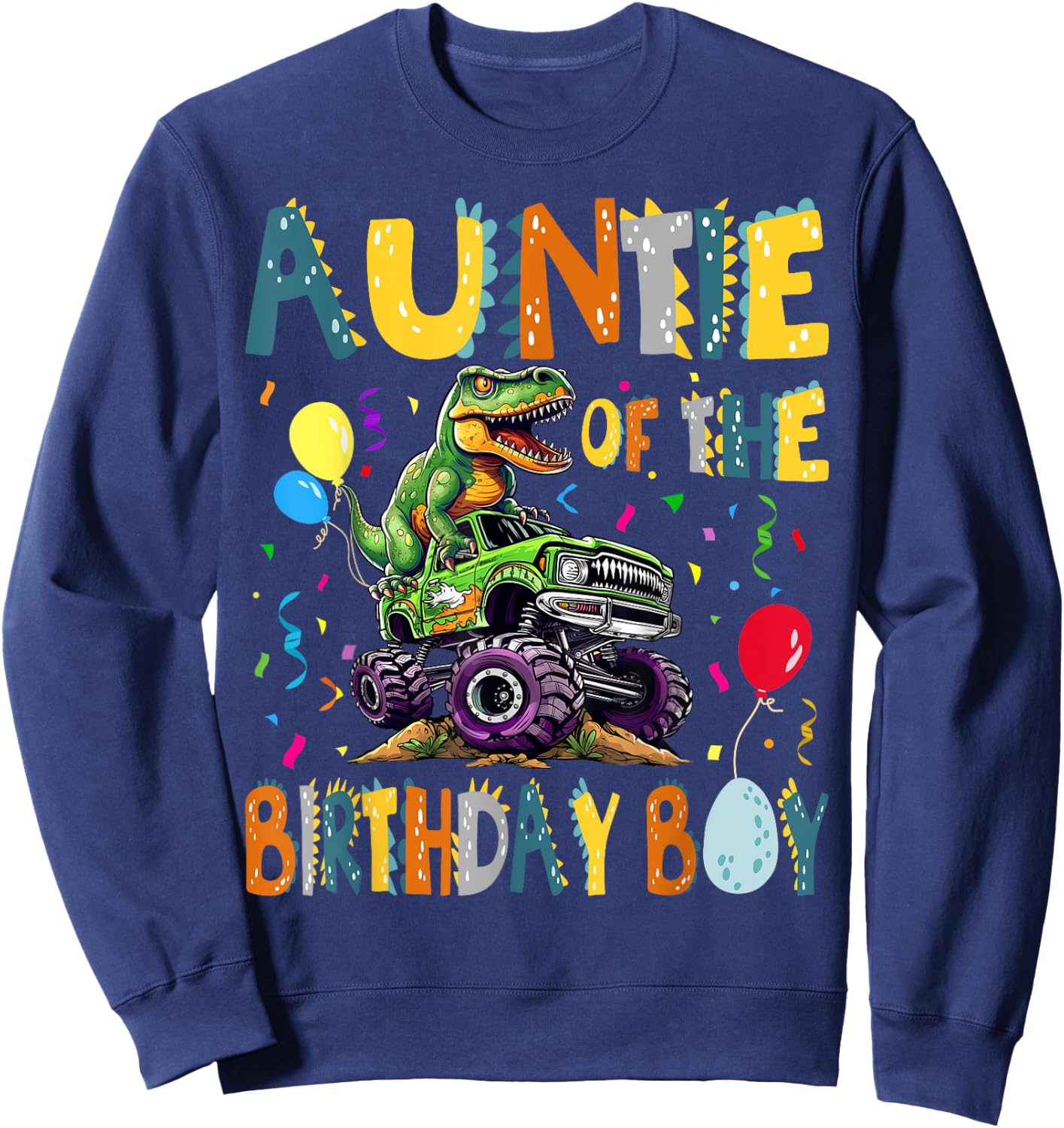 Auntie Of The Birthday Boy T-Rex Dinosaur Birthday Party Sweatshirt - Sweatshirt | Navy