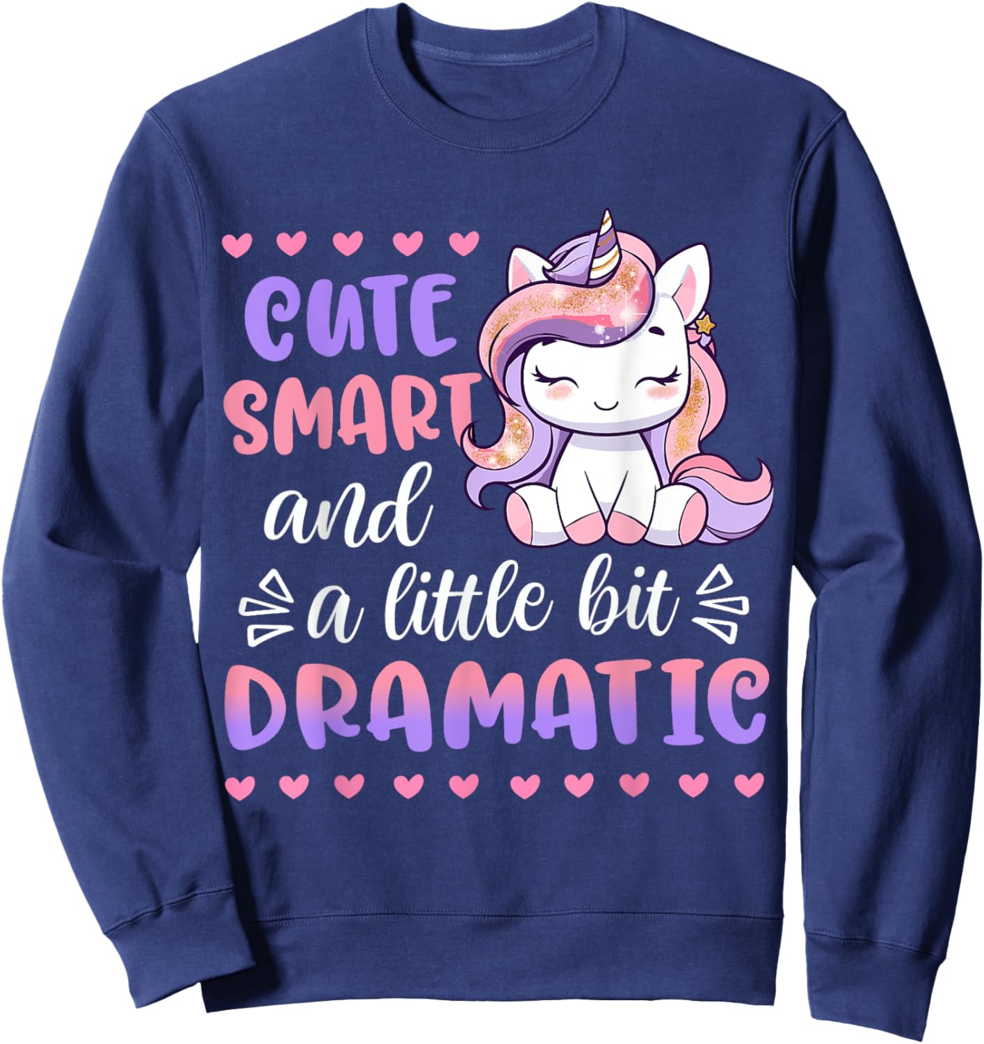Kids Cute Smart A Little Bit Dramatic Unicorn Toddler Girl Sweatshirt - Sweatshirt | Navy