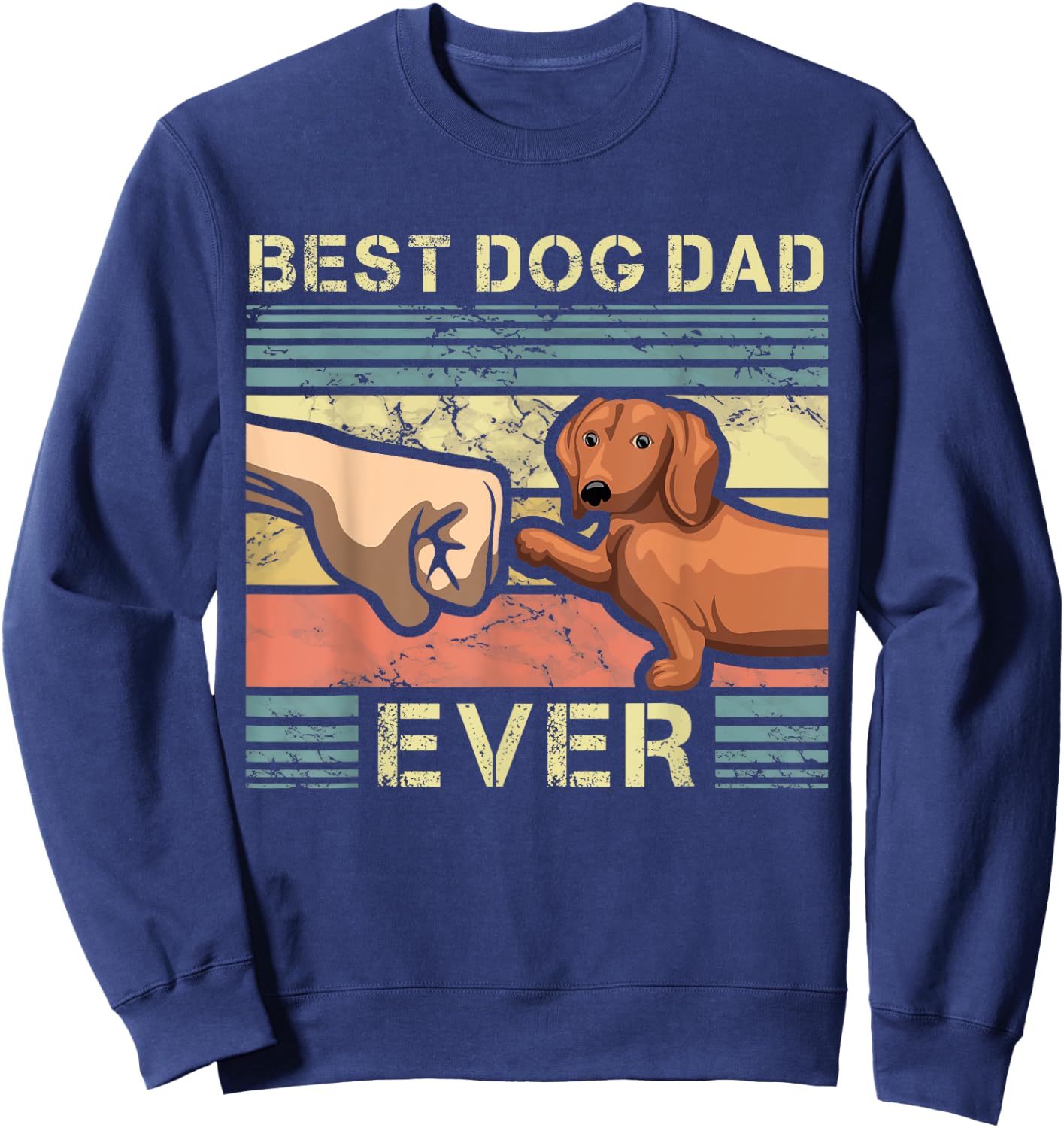 Best Dachshund Dad Ever Funny Wiener Dog Animal Lover Father Sweatshirt - Sweatshirt | Navy