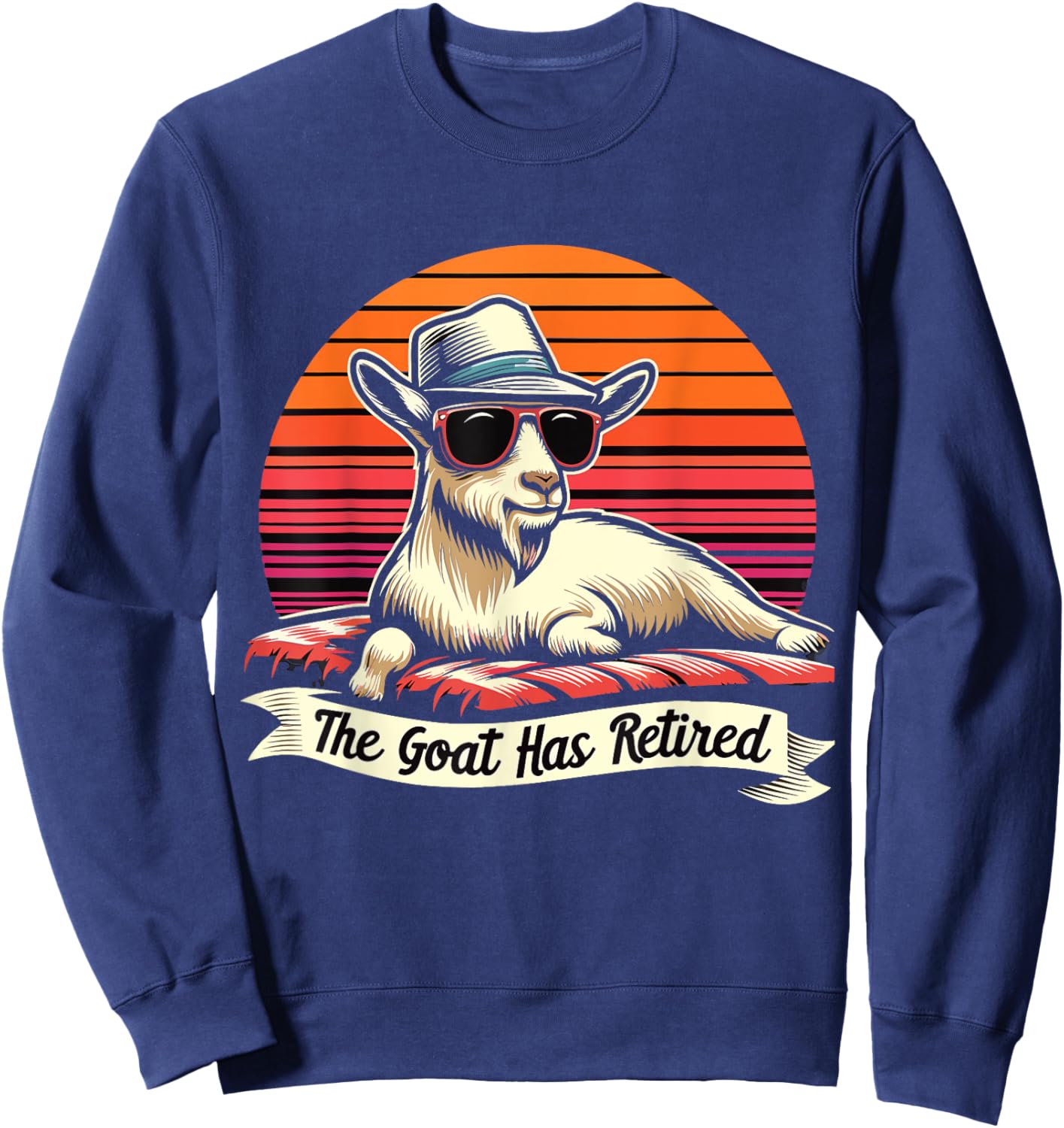 the goat has retired men Retirement goat Pension plan Sweatshirt - Sweatshirt | Navy