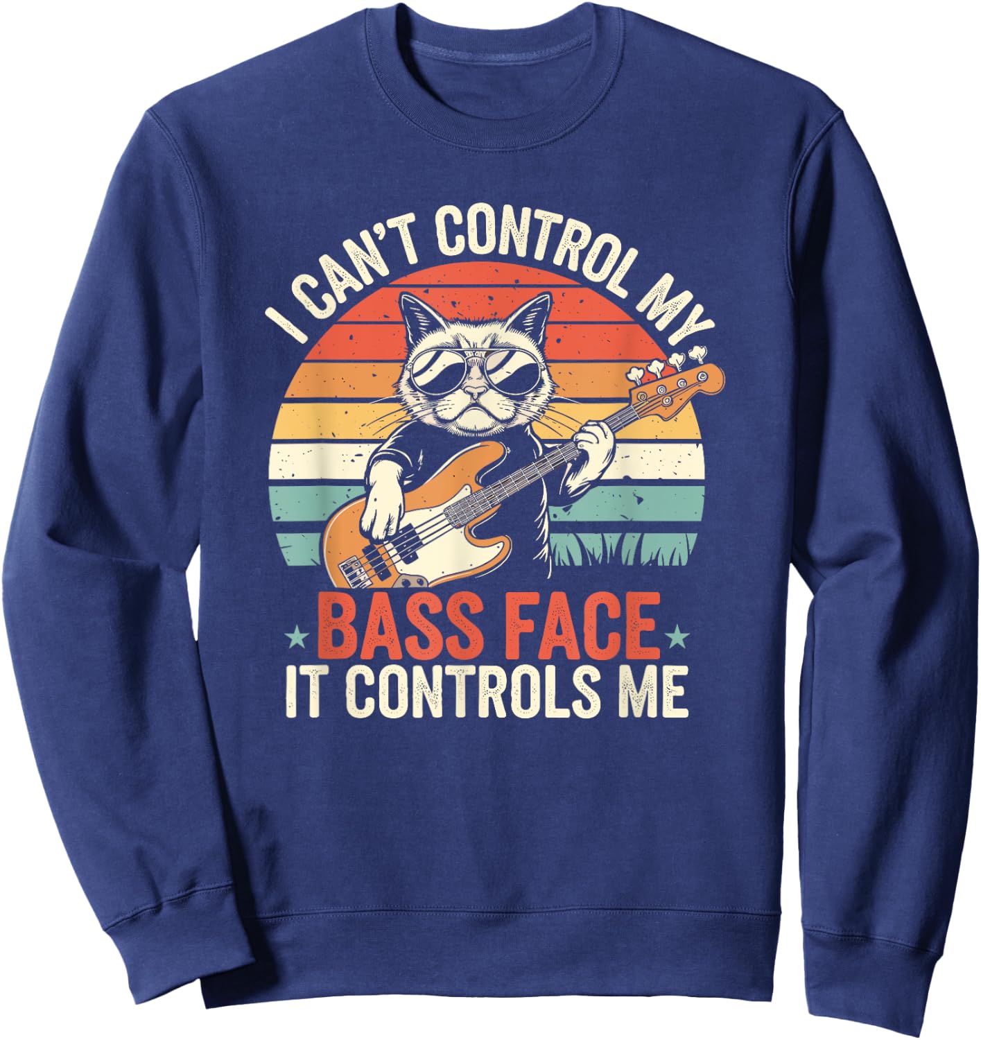 I Can't Control My Bass face - It Controls Me Bass Player Sweatshirt - Sweatshirt | Navy