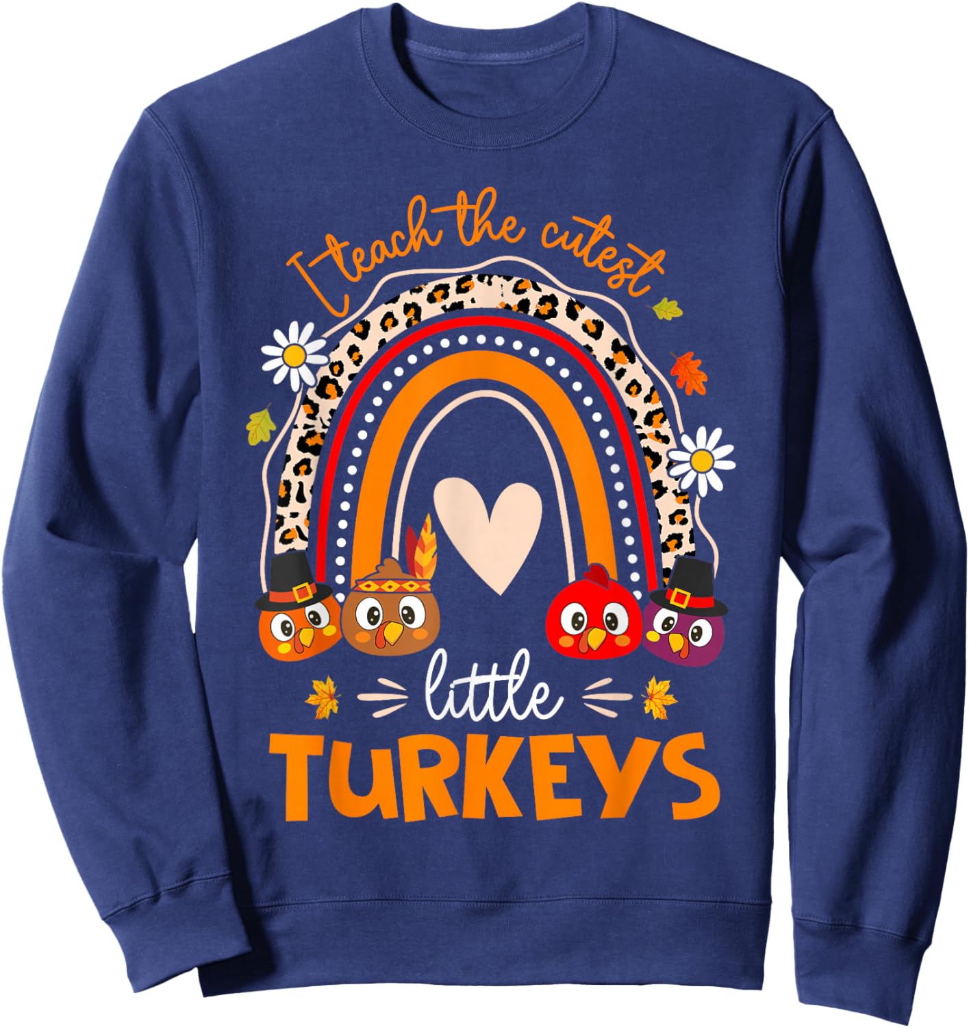 I Teach The Cutest Little Turkeys Pre-K Teacher Thanksgiving Sweatshirt - Sweatshirt | Navy