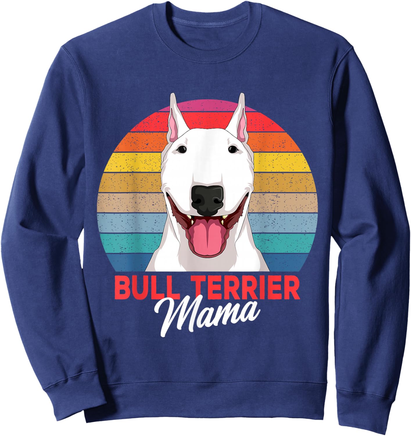 Bull Terrier Mama Bully Dog Mom Girls Sweatshirt - Sweatshirt | Navy