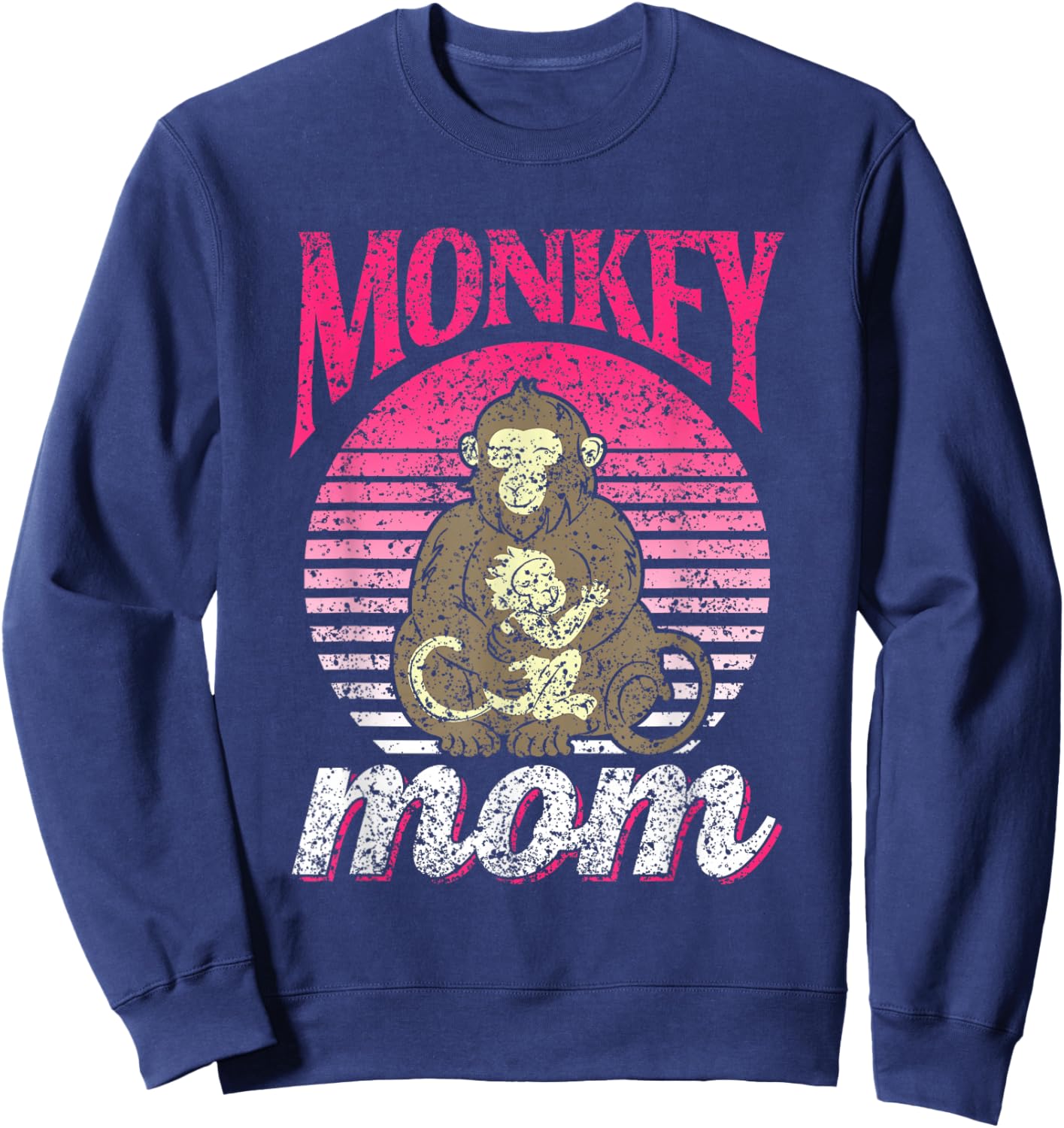 Monkey Mom Saying Monkeys Animal Lover Mother Mommy Mama Sweatshirt - Sweatshirt | Navy