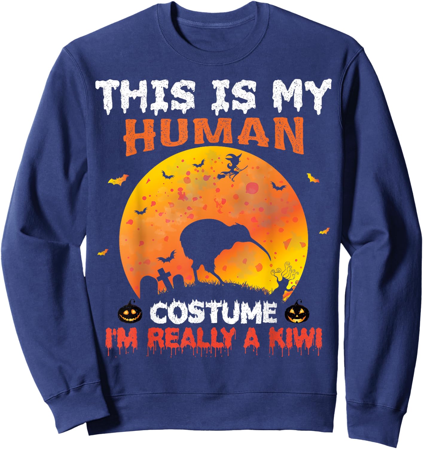 This Is My Human Costume I'm Really A Kiwi Bird Halloween Sweatshirt - Sweatshirt | Navy