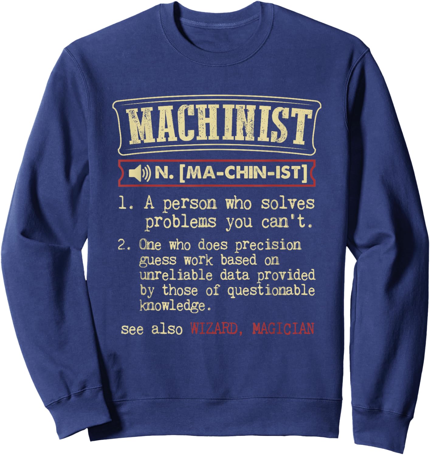 Machinist Gift Funny Dictionary Definition Sweatshirt - Sweatshirt | Navy